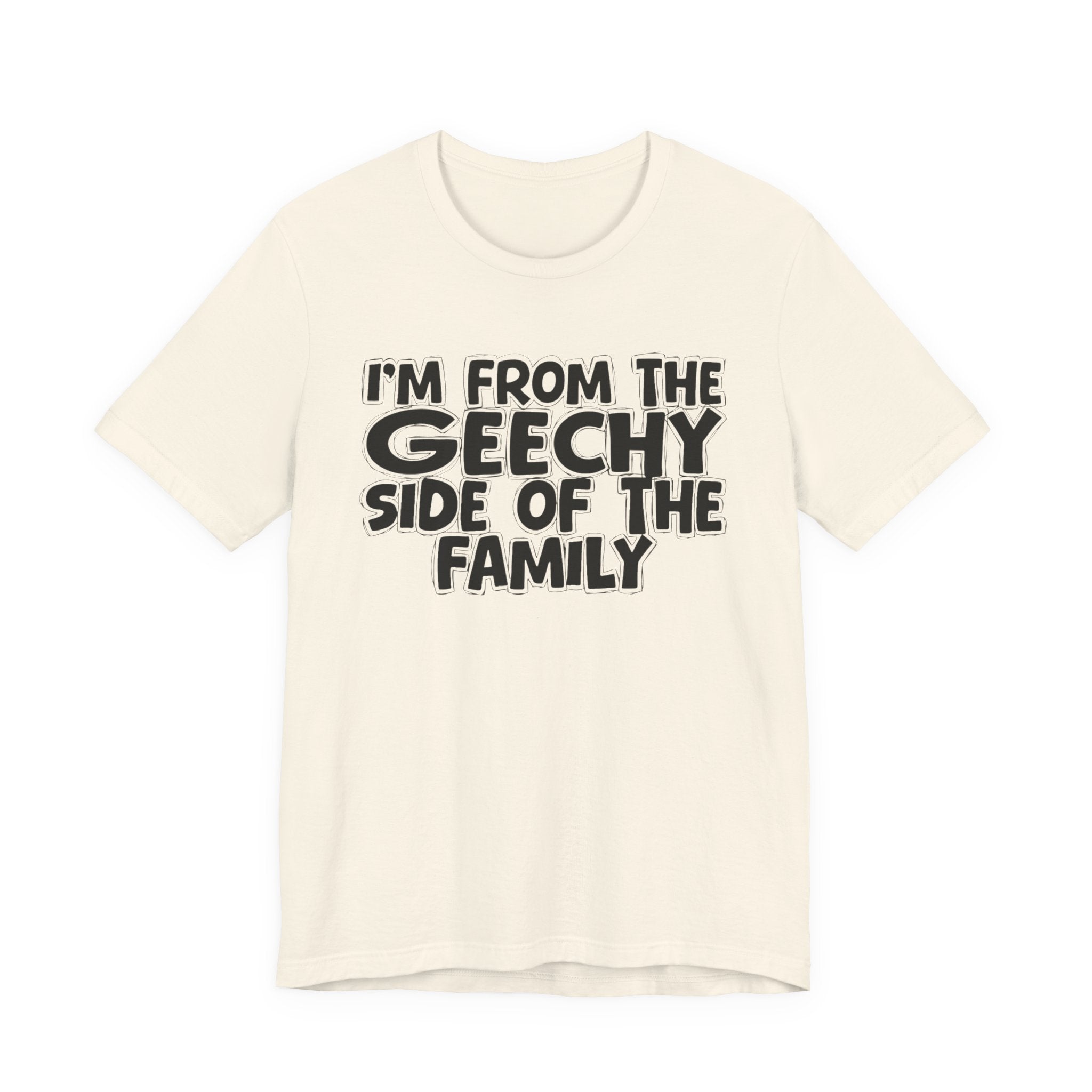 I'm From The Geechy Side Of The Family - Family Family Heritage tee