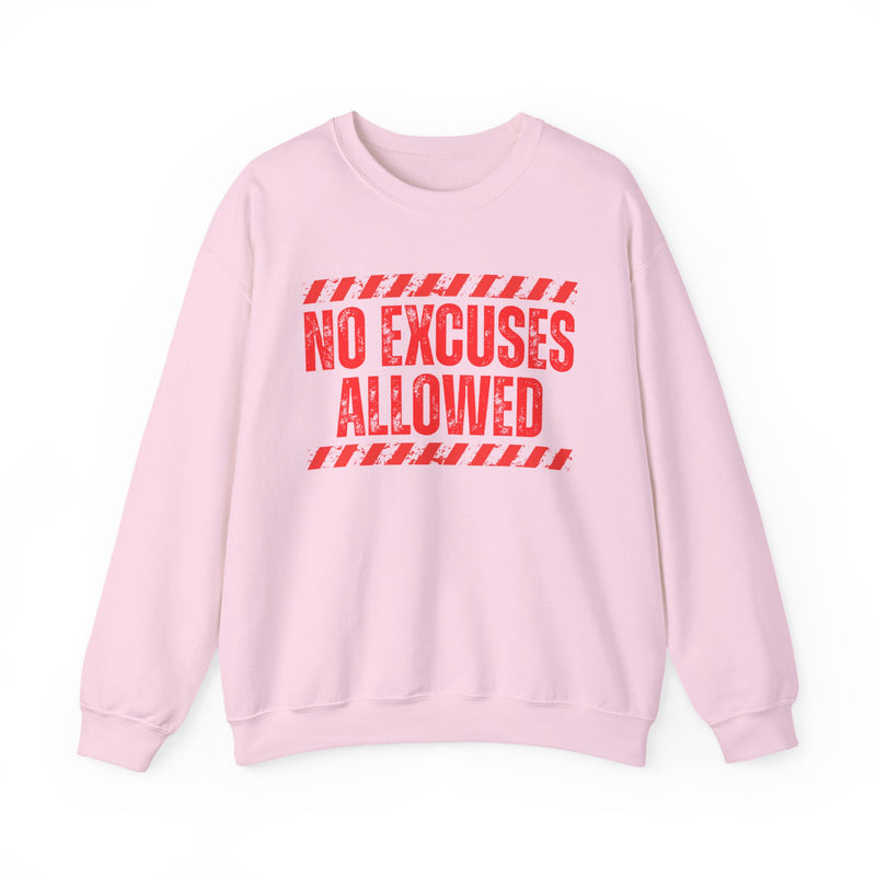 No Excuses Allowed - Sweatshirt