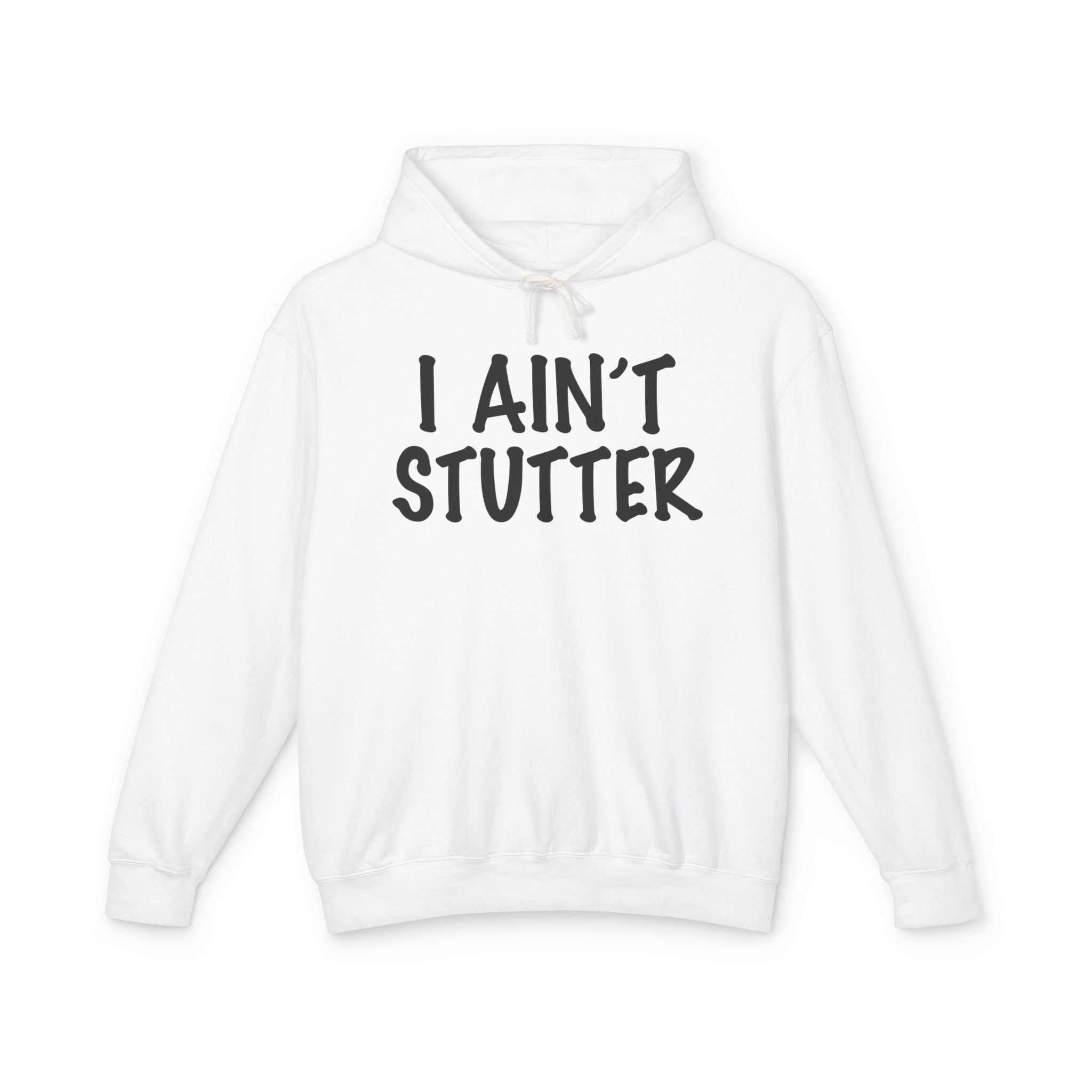 I Ain't Stutter - Gen X Slang Hoodie