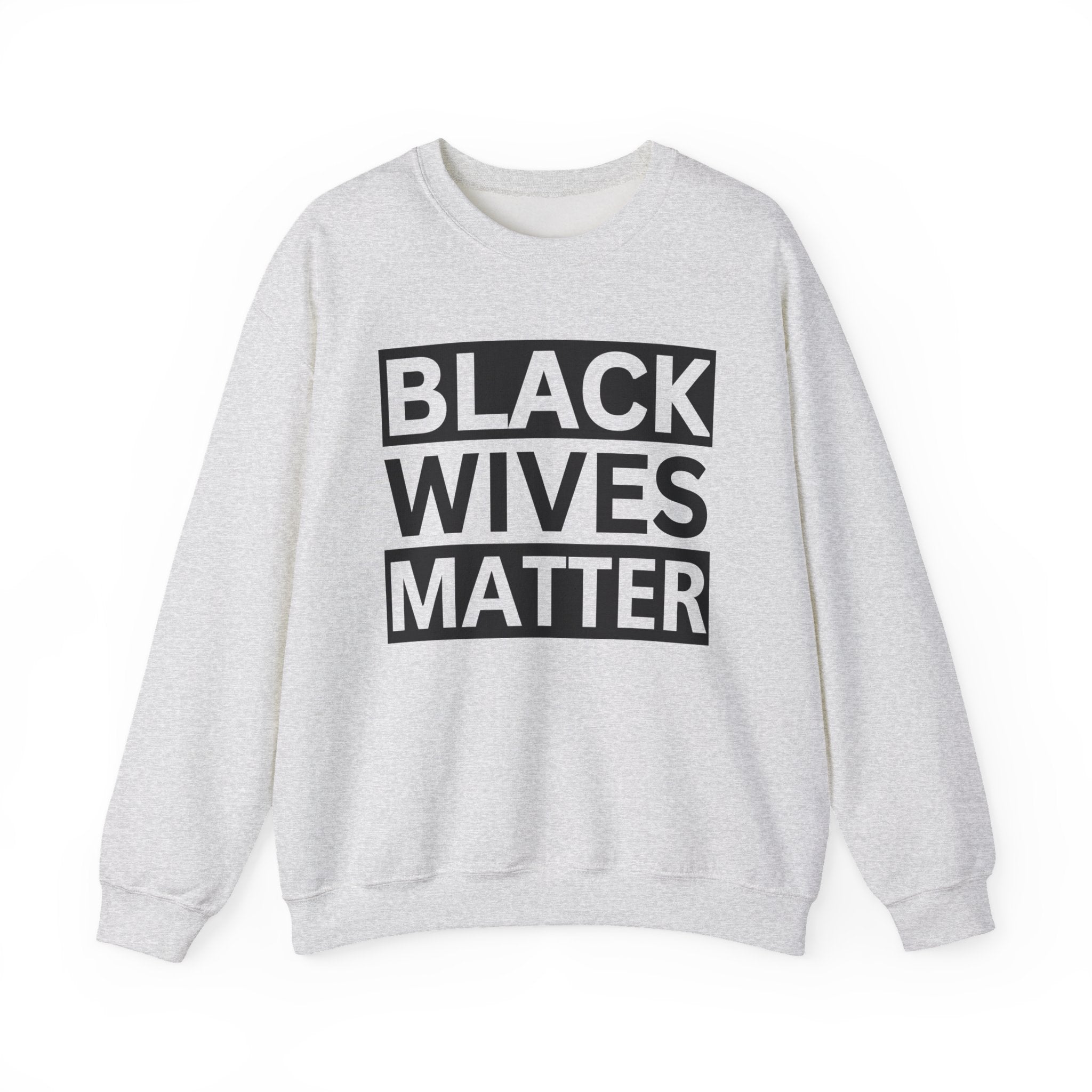 Black Wives Matter Sweatshirt