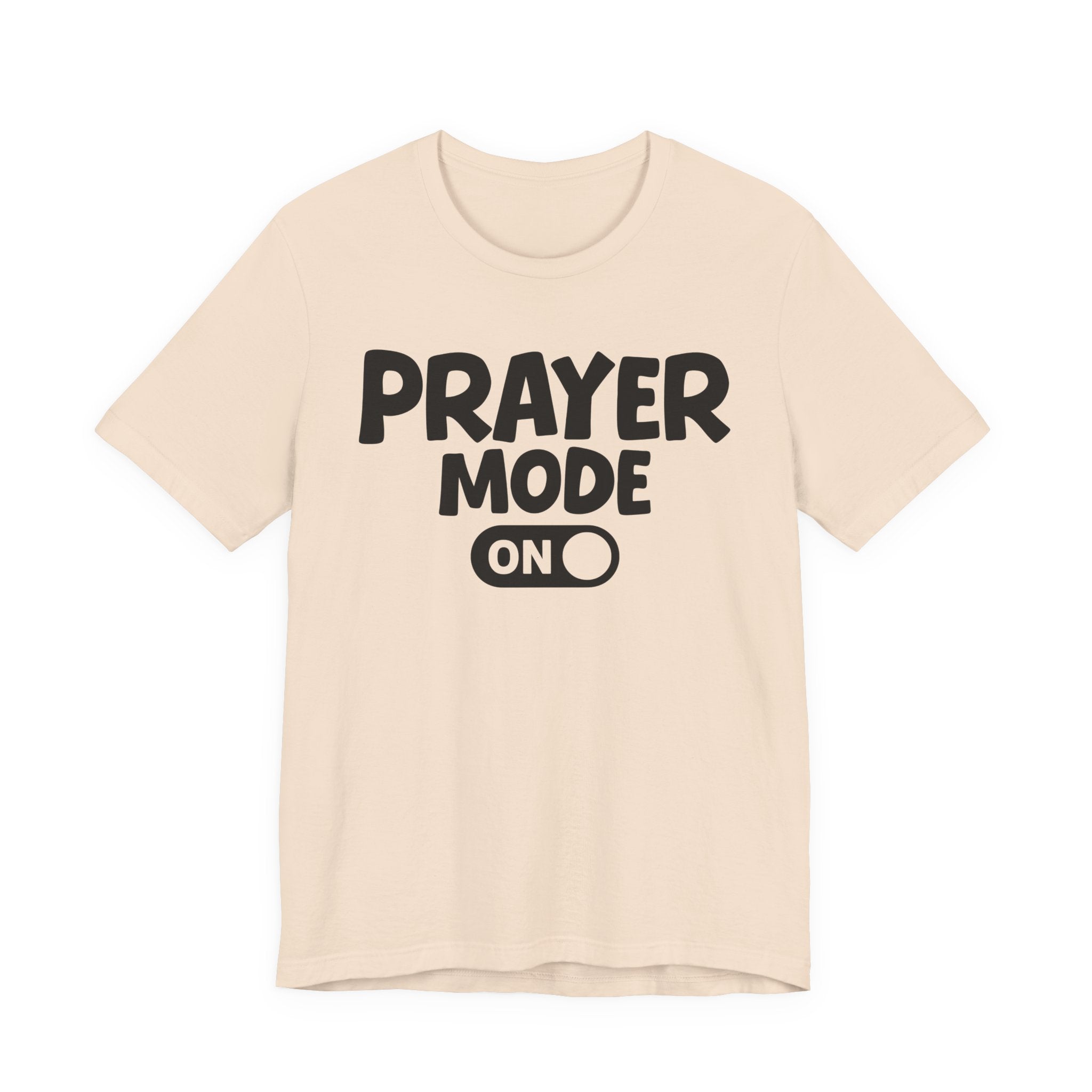 Prayer Mode On — Motivational Positive Graphic Tee