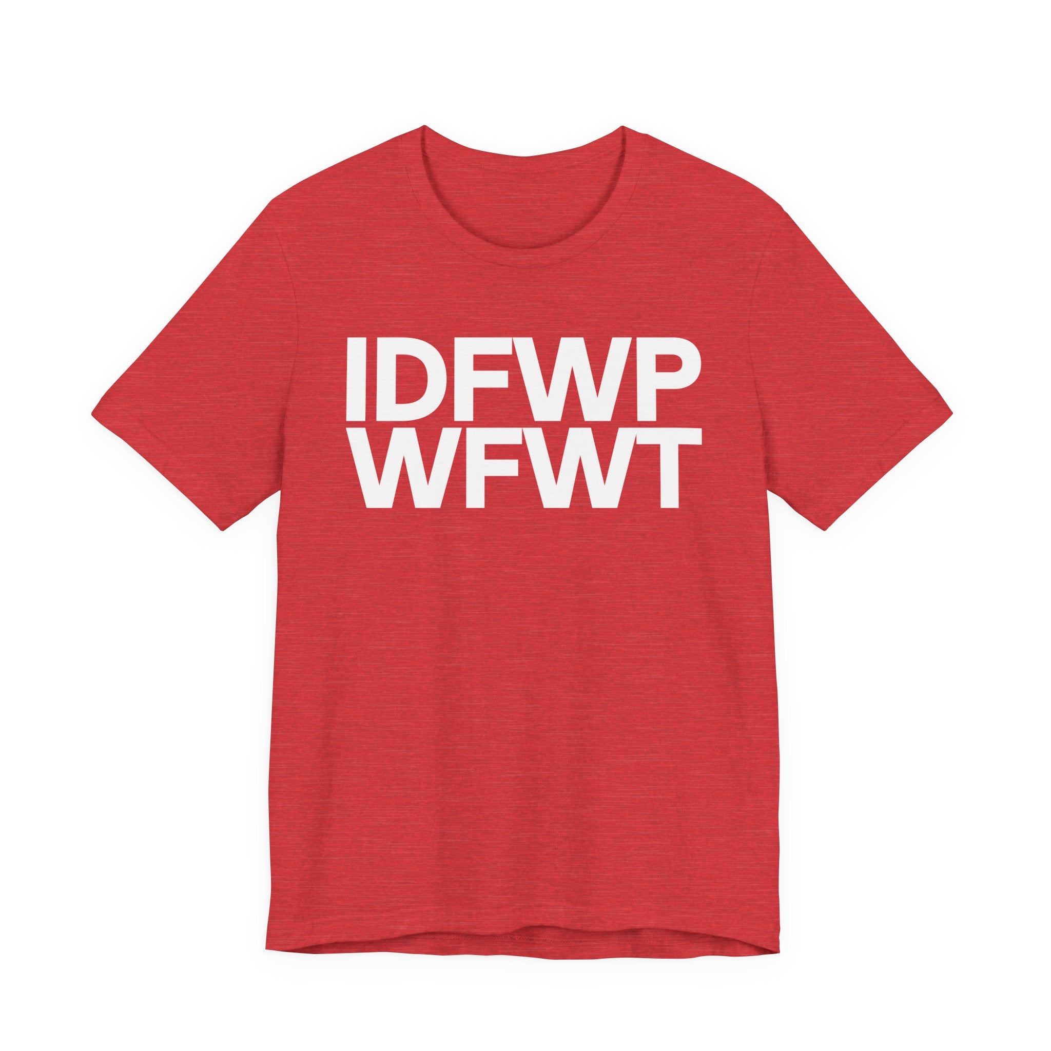 IDFWPWFWT (I Don't Fuck Wit People Who Fuck Wit Trump)  T-Shirt