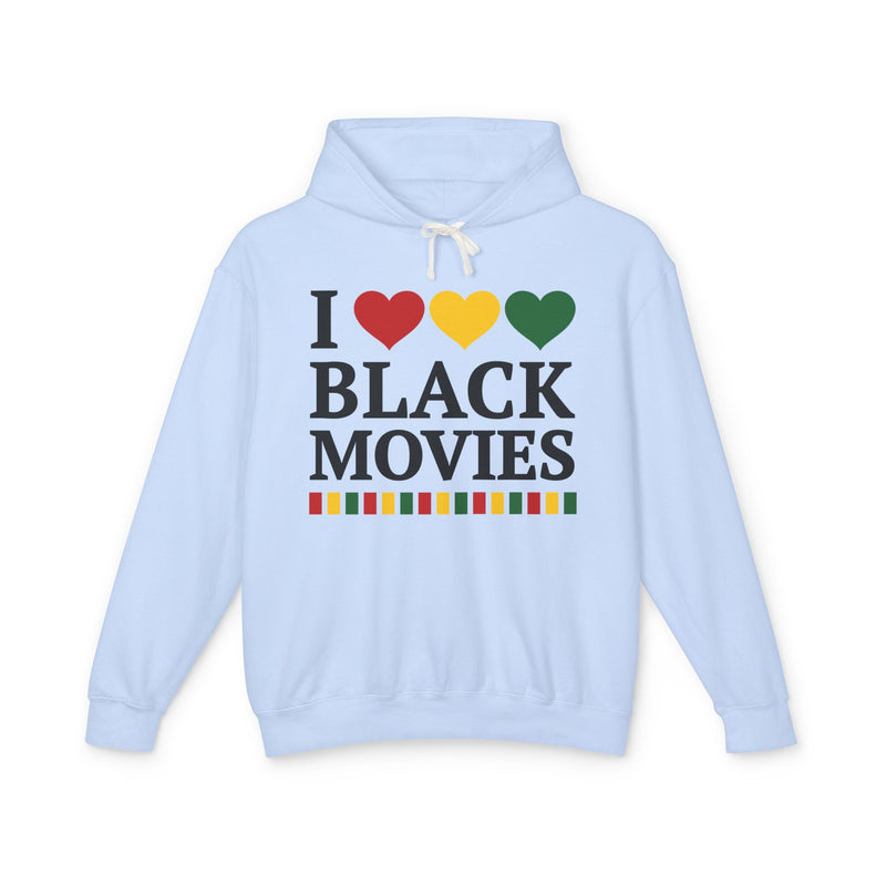 I Love Black Movies — Hoodie alternate view 4: I LOVE BLACK MOVIES in bold statement lettering. Street Talk Designs culture statement apparel.