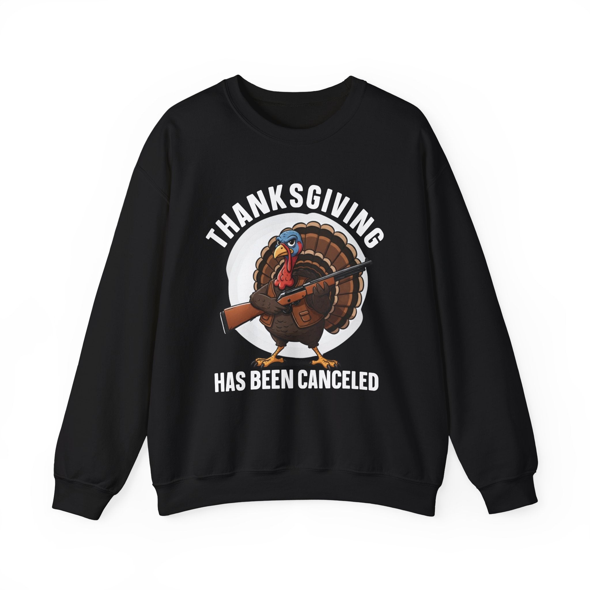 Thanksgiving Has Been Canceled (Fun) — Sweatshirt