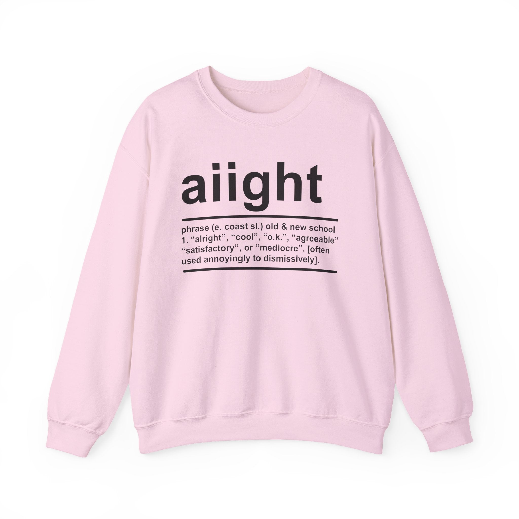 Aiight - Sweatshirt