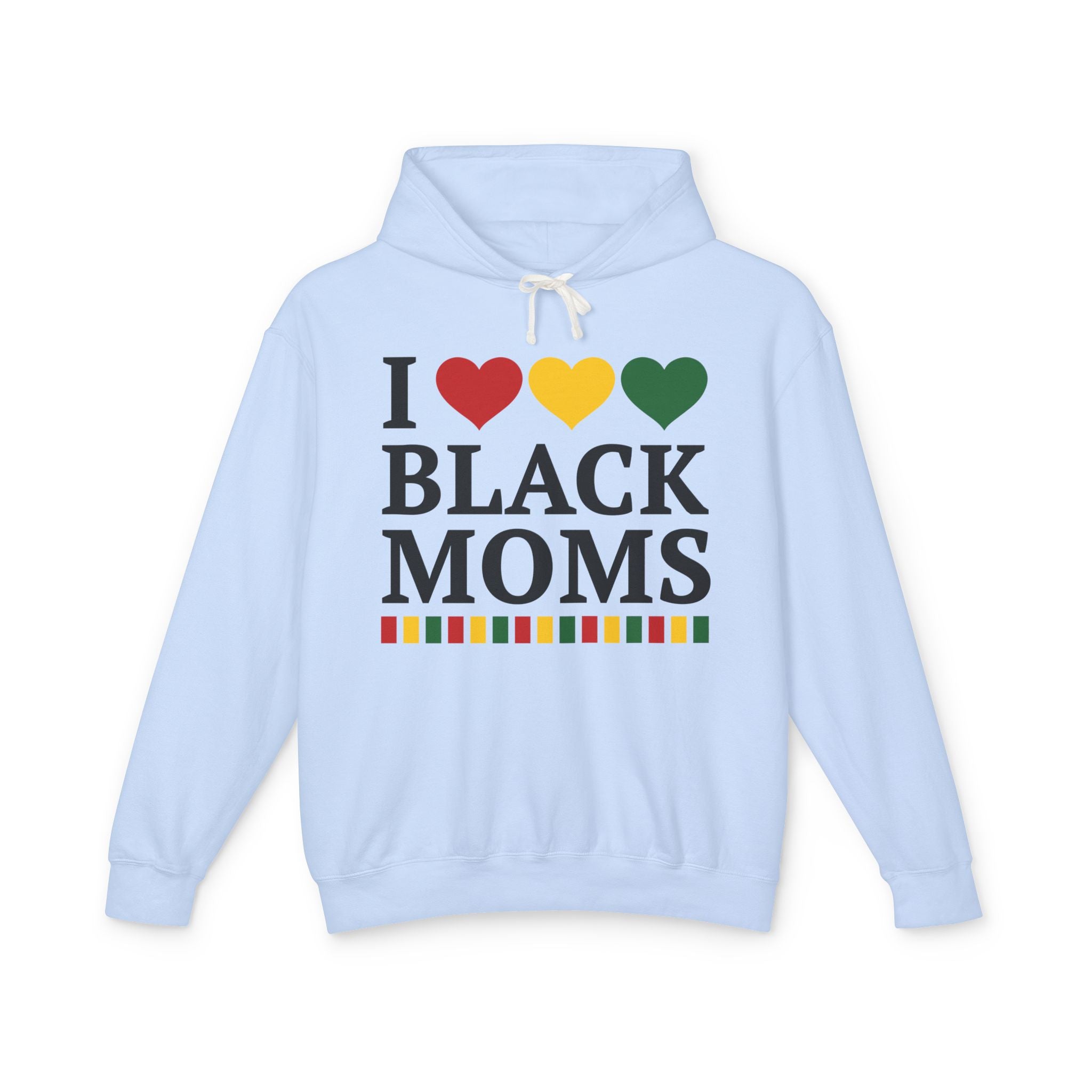 I Love Black Moms — Hoodie