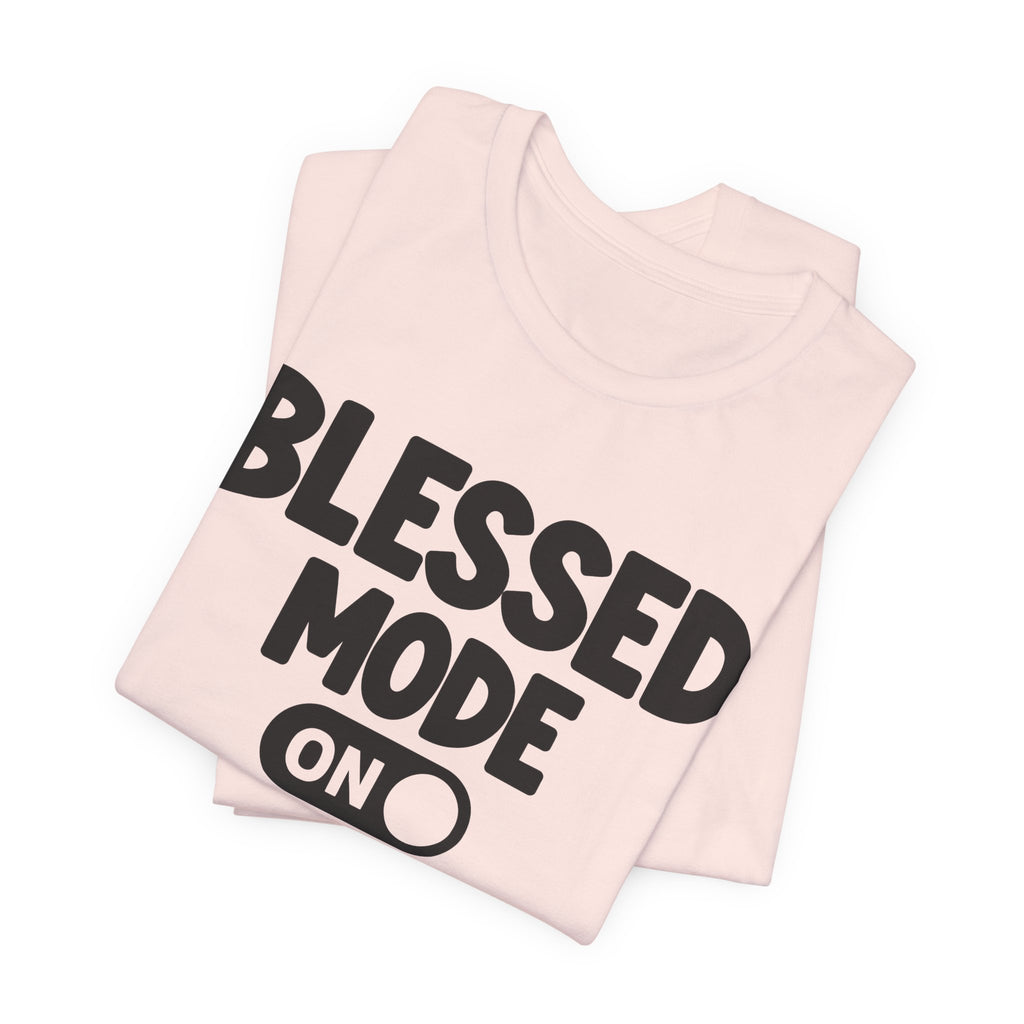 Praise Mode On — Motivational Positive Graphic Tee