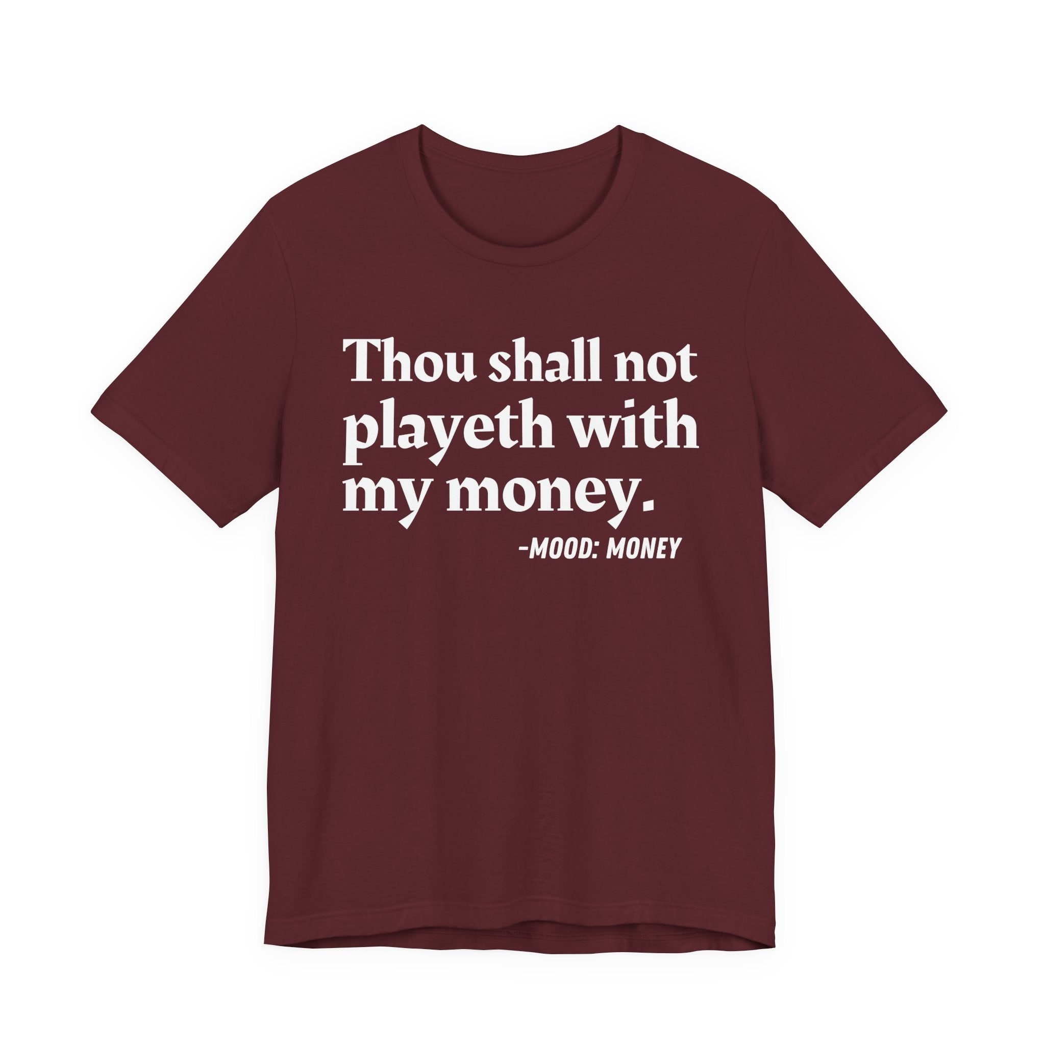 Thou Shall Not Playeth With My Money — Funny Financial Humor T-Shirt