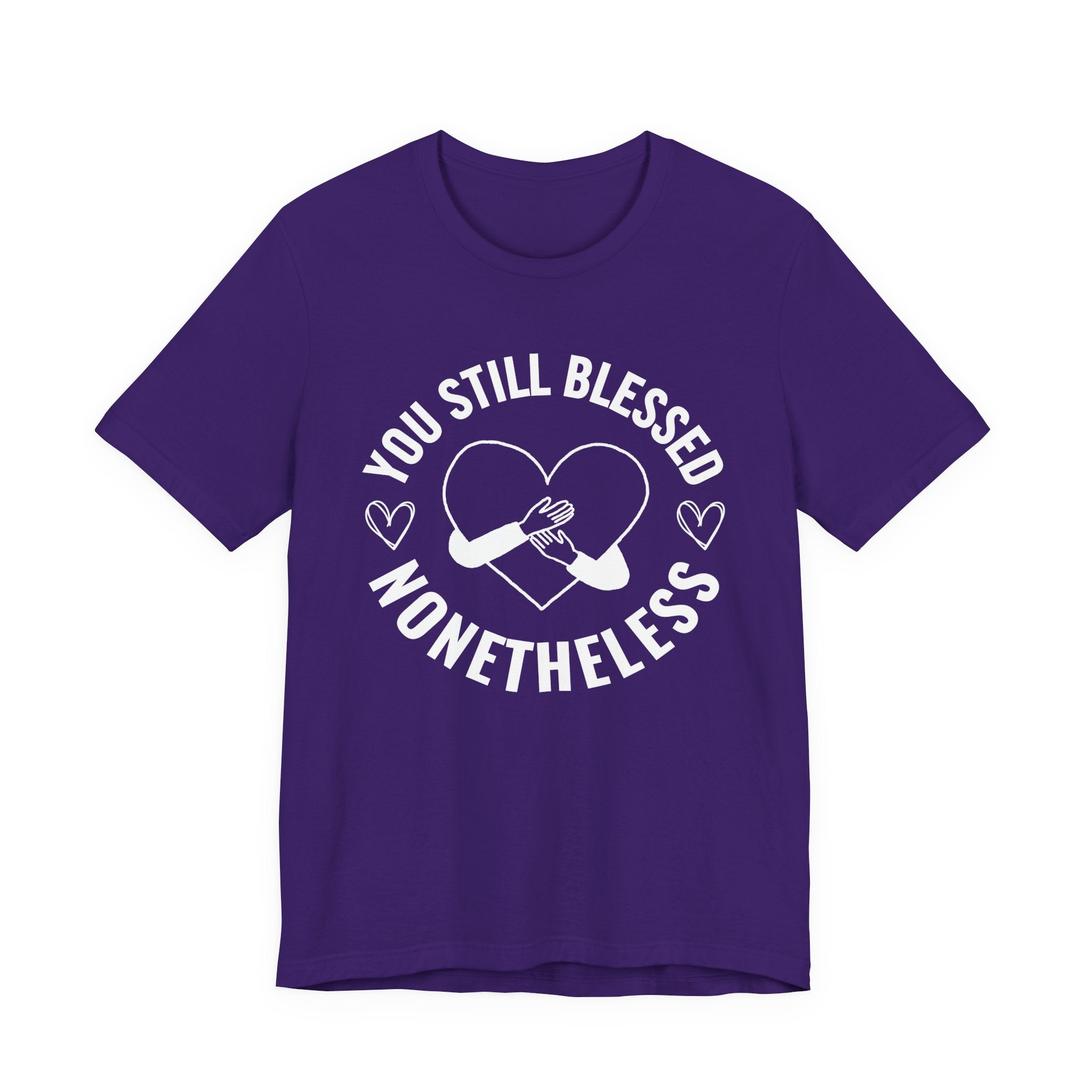 You Still Blessed Nonetheless (Heart) T-Shirt
