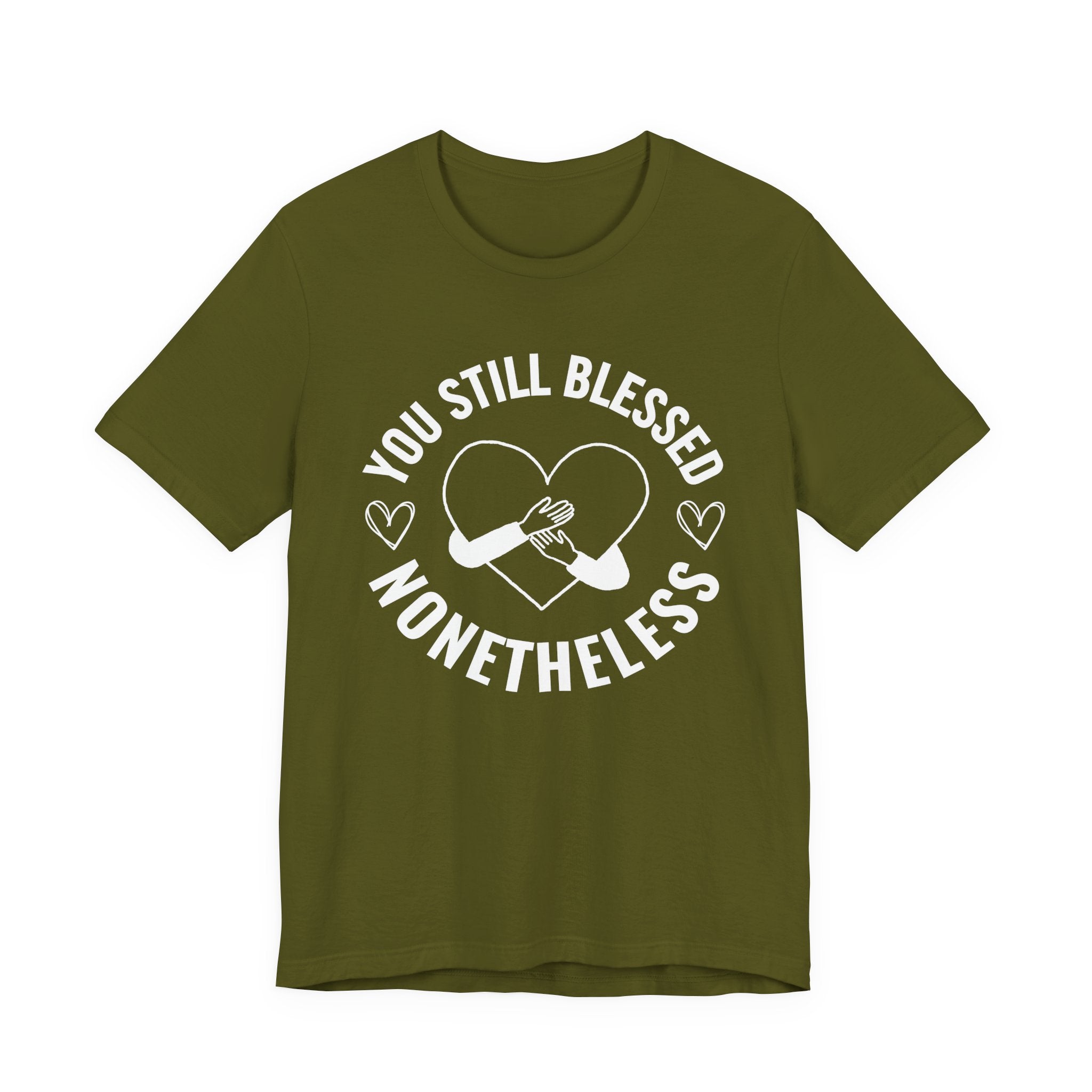 You Still Blessed Nonetheless (Heart) T-Shirt