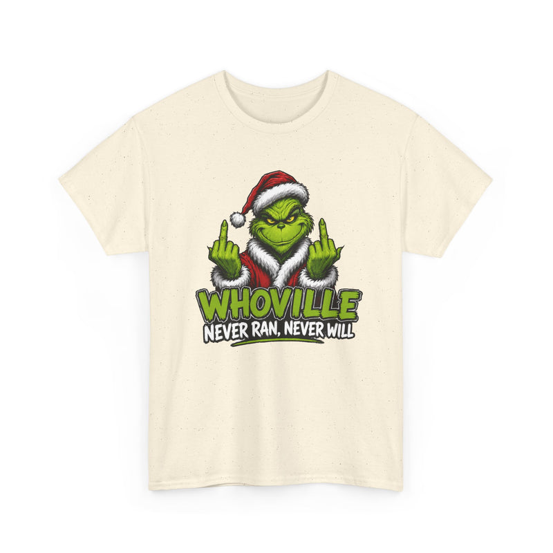 Whoville Never Ran Never Will — Fuck Christmas Holiday Protest T-Shirt