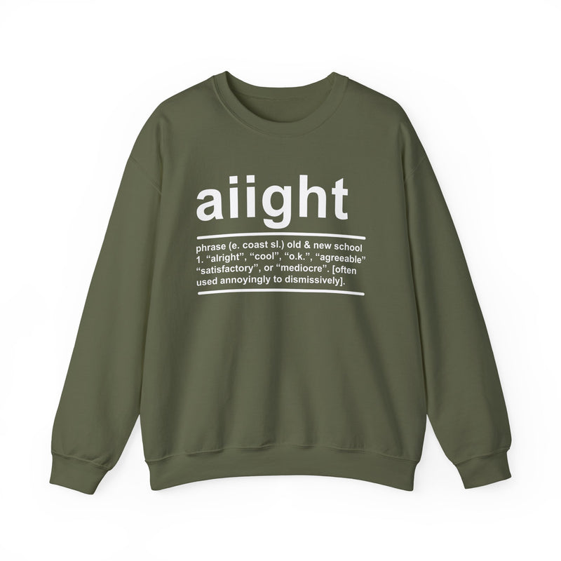 Aiight — Sweatshirt