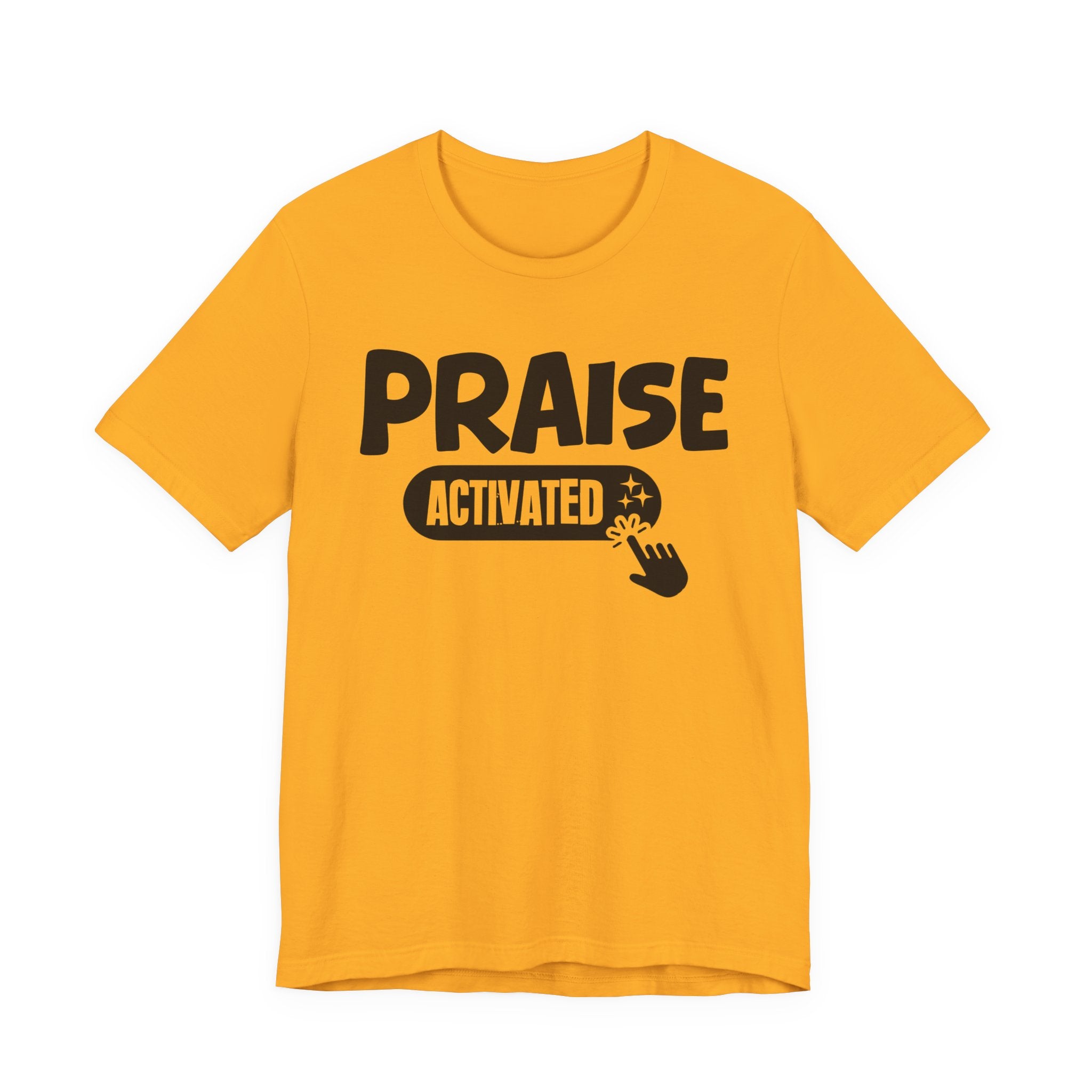 Priase Activated - Motivational Tee Shirt