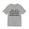 No Bitch Who Kick Dirt On My Name Shall Prosper - Bold Christian Statement Tee