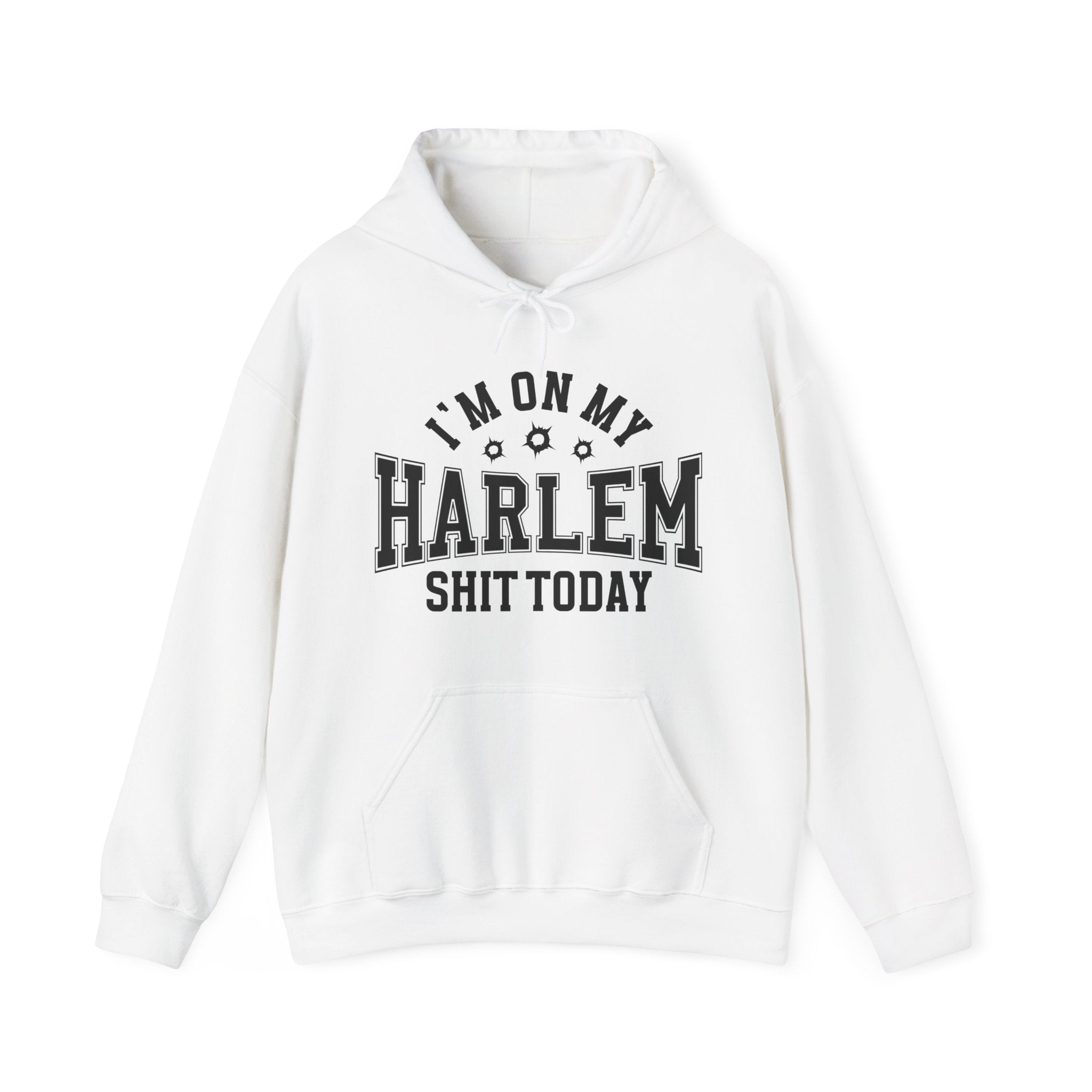 I'm On My Harlem Shit Today (Bullet Holes) - Hoodie