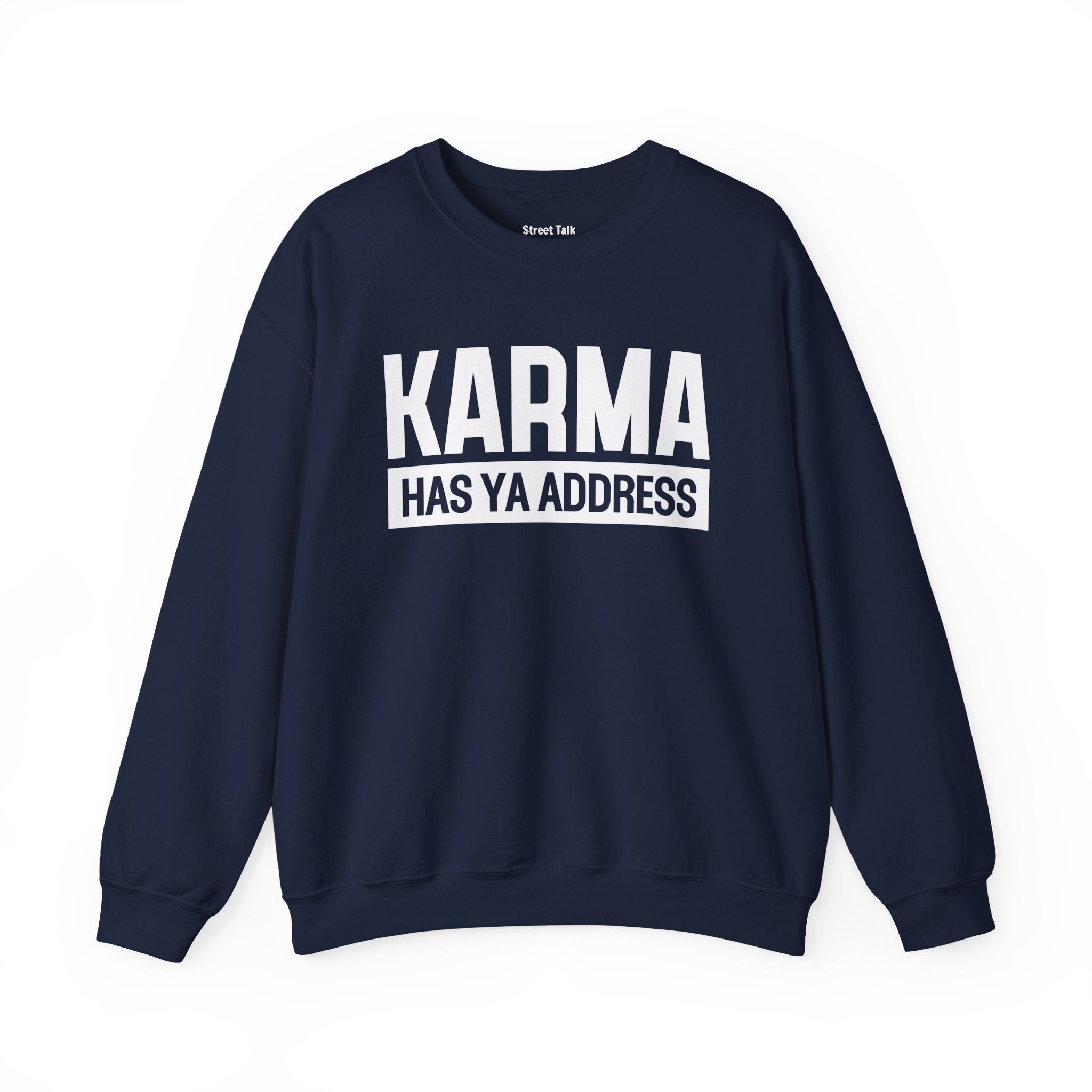 Karma Has Ya Address - Sweatshirt