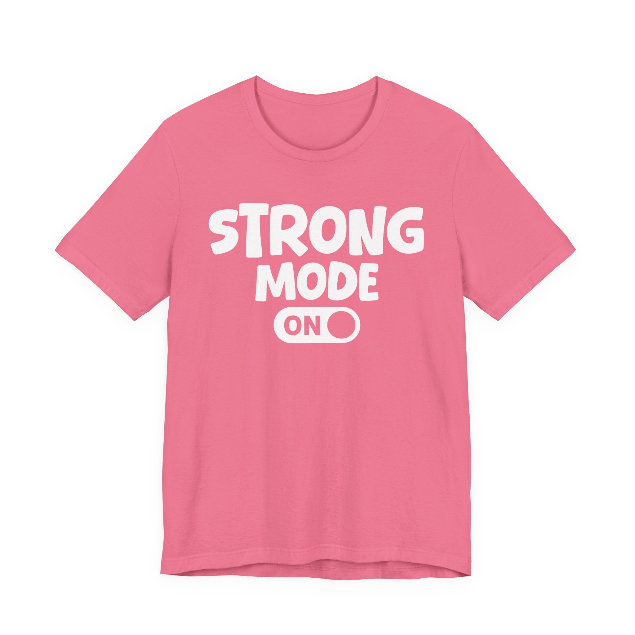 Strong Mode On — Motivational Positive Graphic Tee