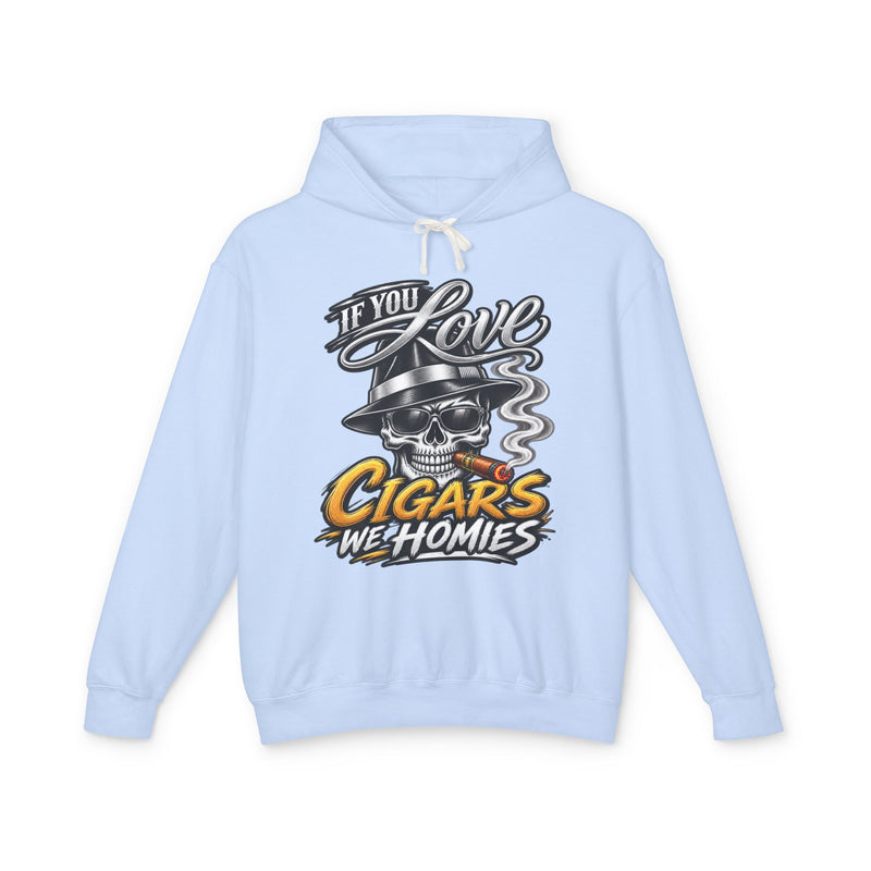 If You Love Cigars We Homies — Vintage Smokers Hoodie