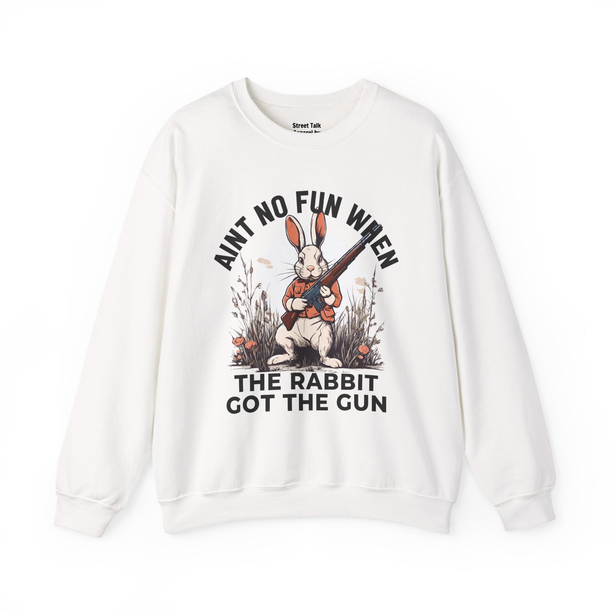 Aint No Fun When The Rabbit Got The Gun  Sweatshirt