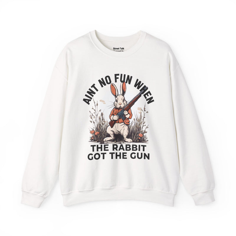 Aint No Fun When The Rabbit Got The Gun  Sweatshirt