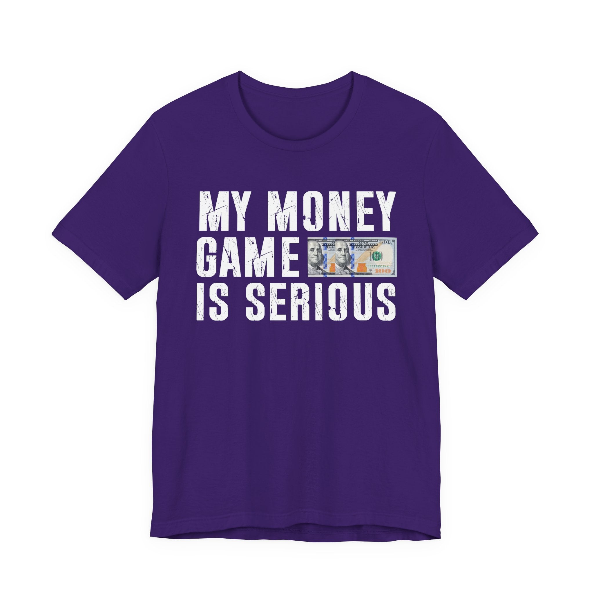 My Money Game Is Serious - T-shirt