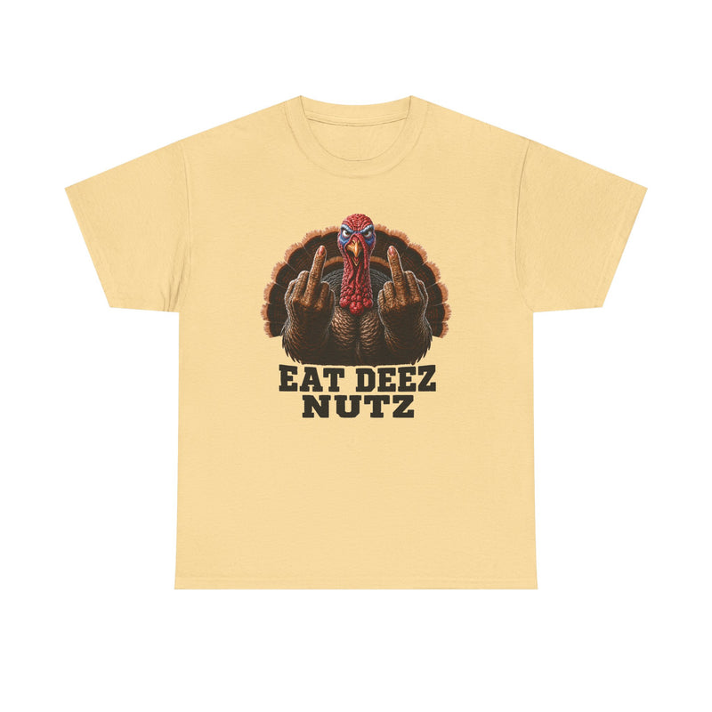Turkey Eat Deez Nutz －Anti-Thanksgiving T-Shirt