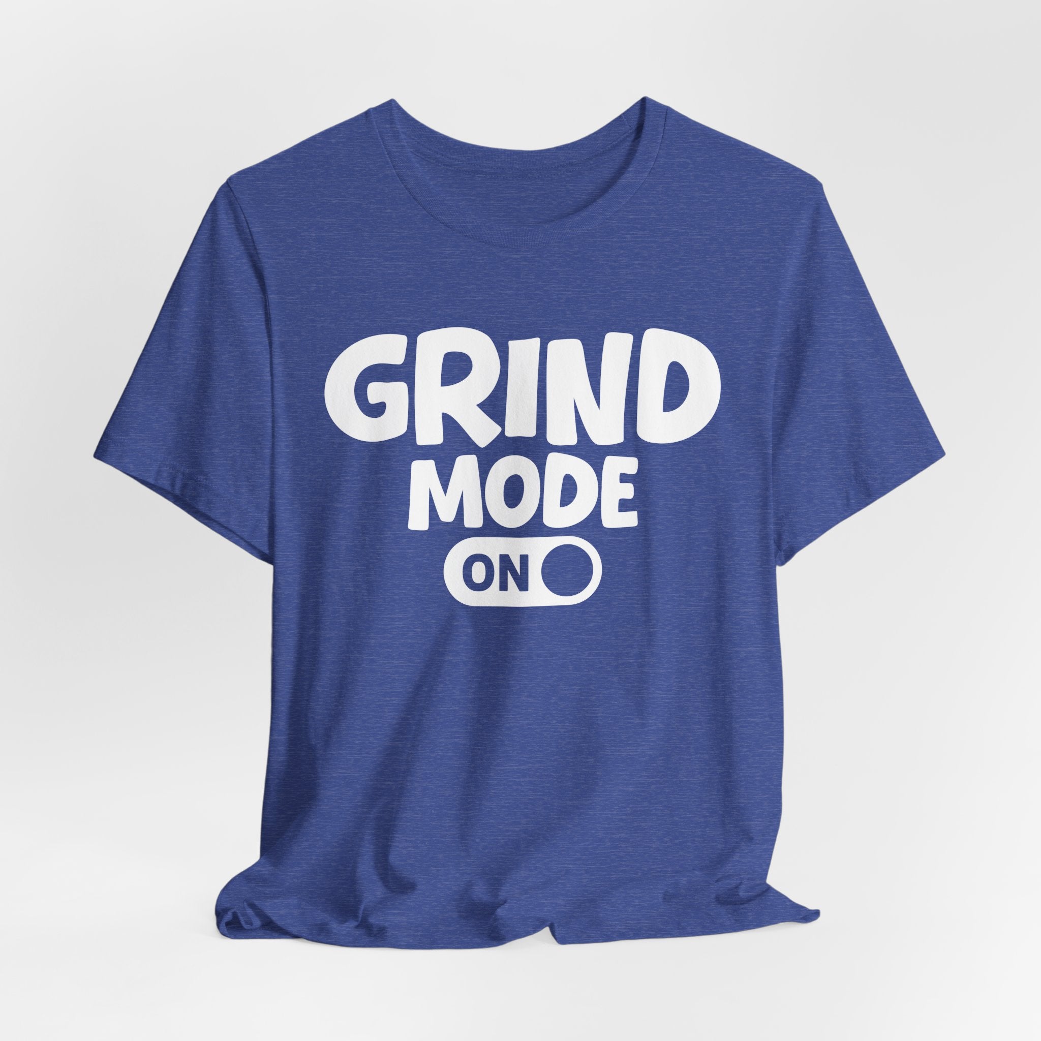 Grind Mode On — Motivational Positive Graphic Tee