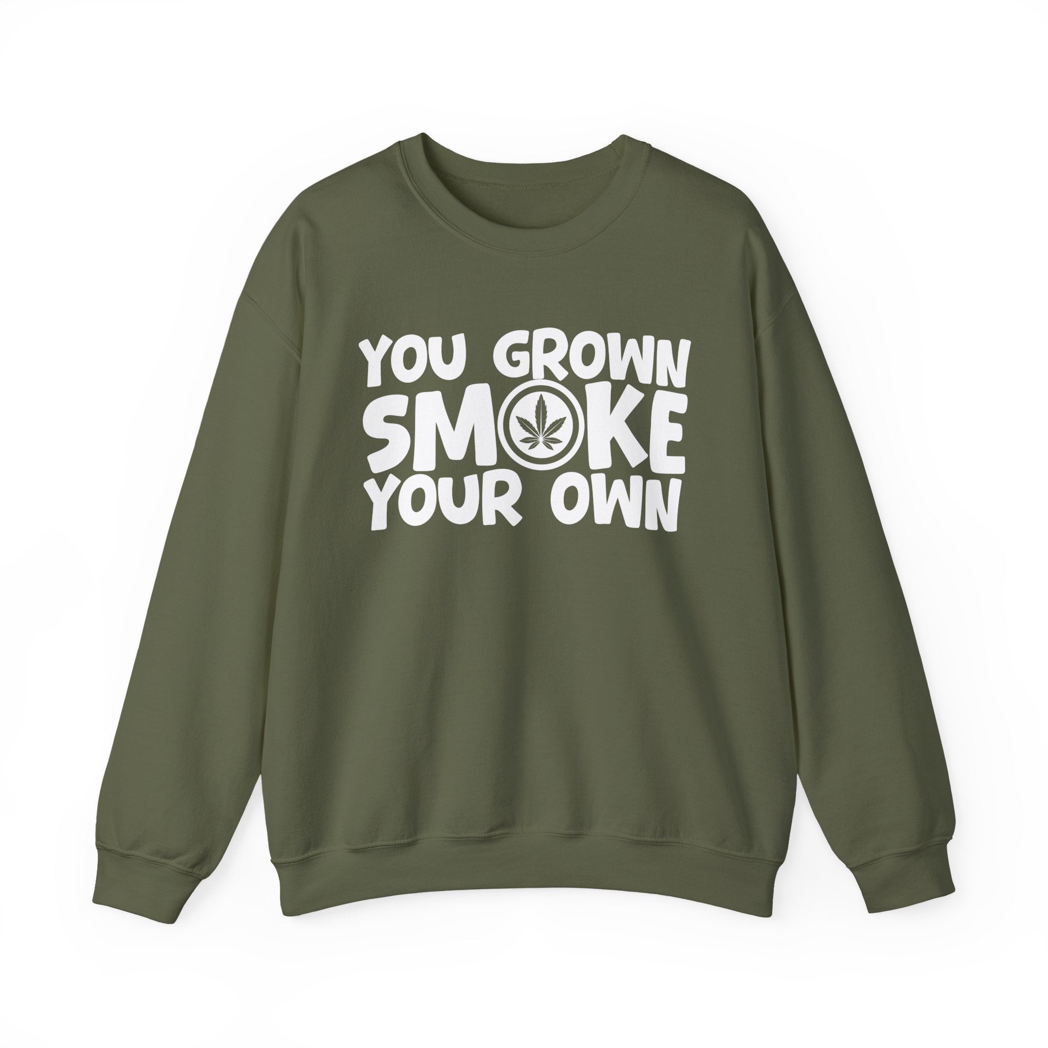 You Grown Smoke Your Own - Funny Back In The Days Sweatshirt