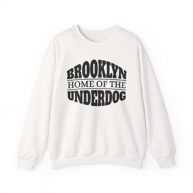 Brooklyn (Home Of The) Underdog － Sweatshirt