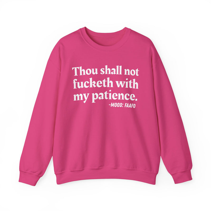 Sweatshirt with “THOU SHALL NOT FUCKETH WITH MY PATIENCE” statement print