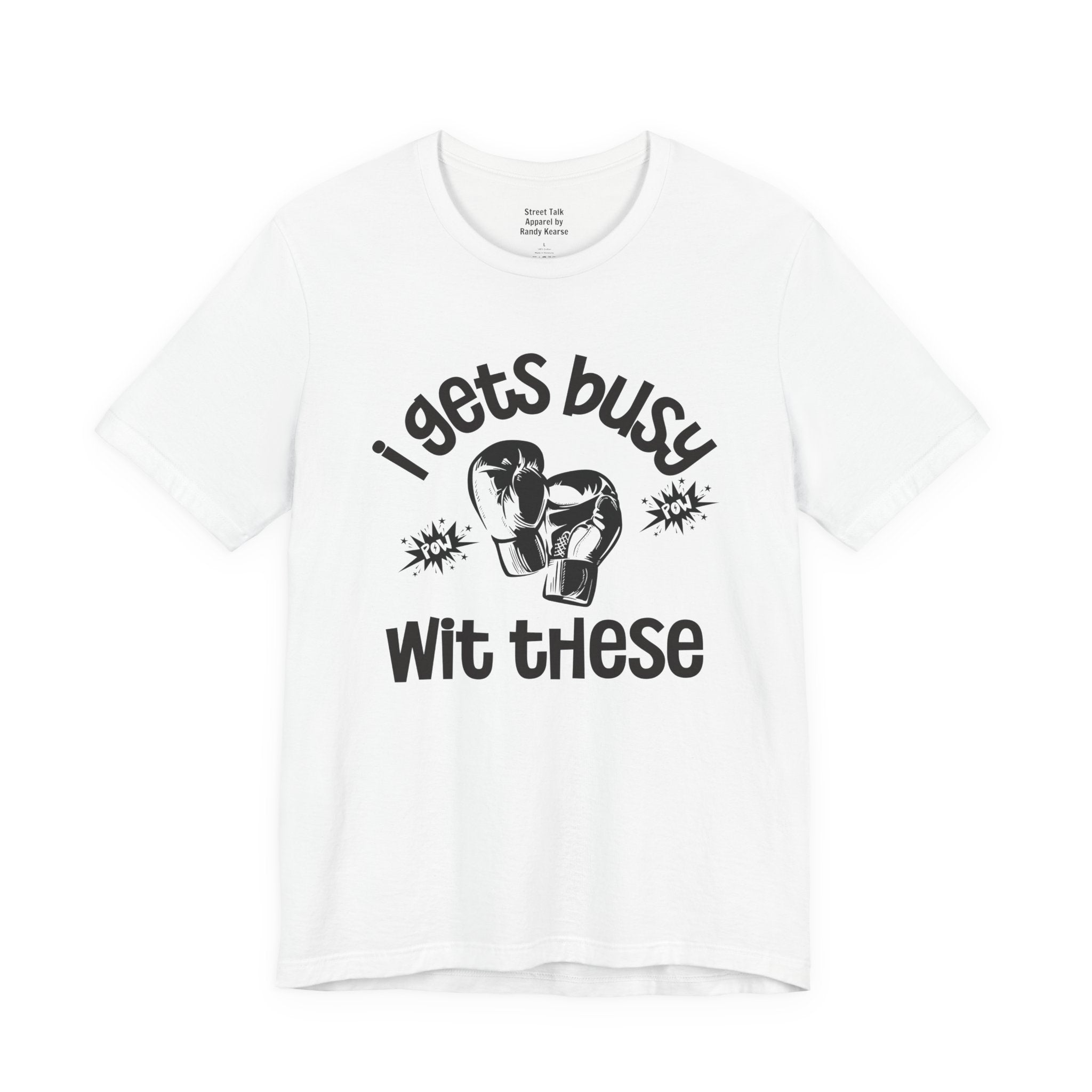 I Gets Busy With These T-shirt