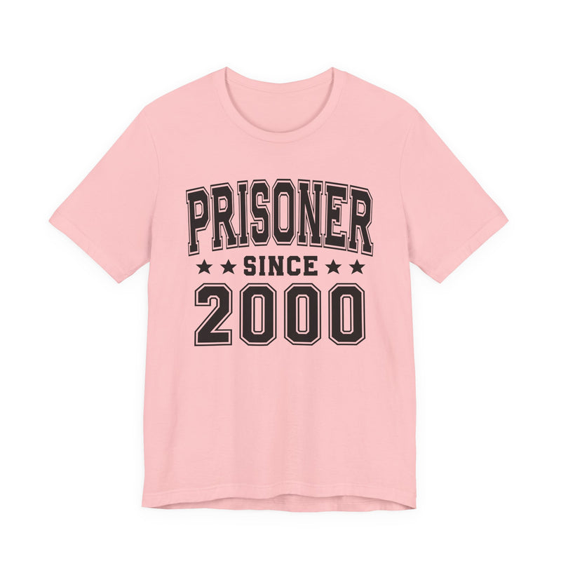 Prisoner Since (Personalized Date) —  Bride/Married T-shirt, Wedding & Anniversary Gift