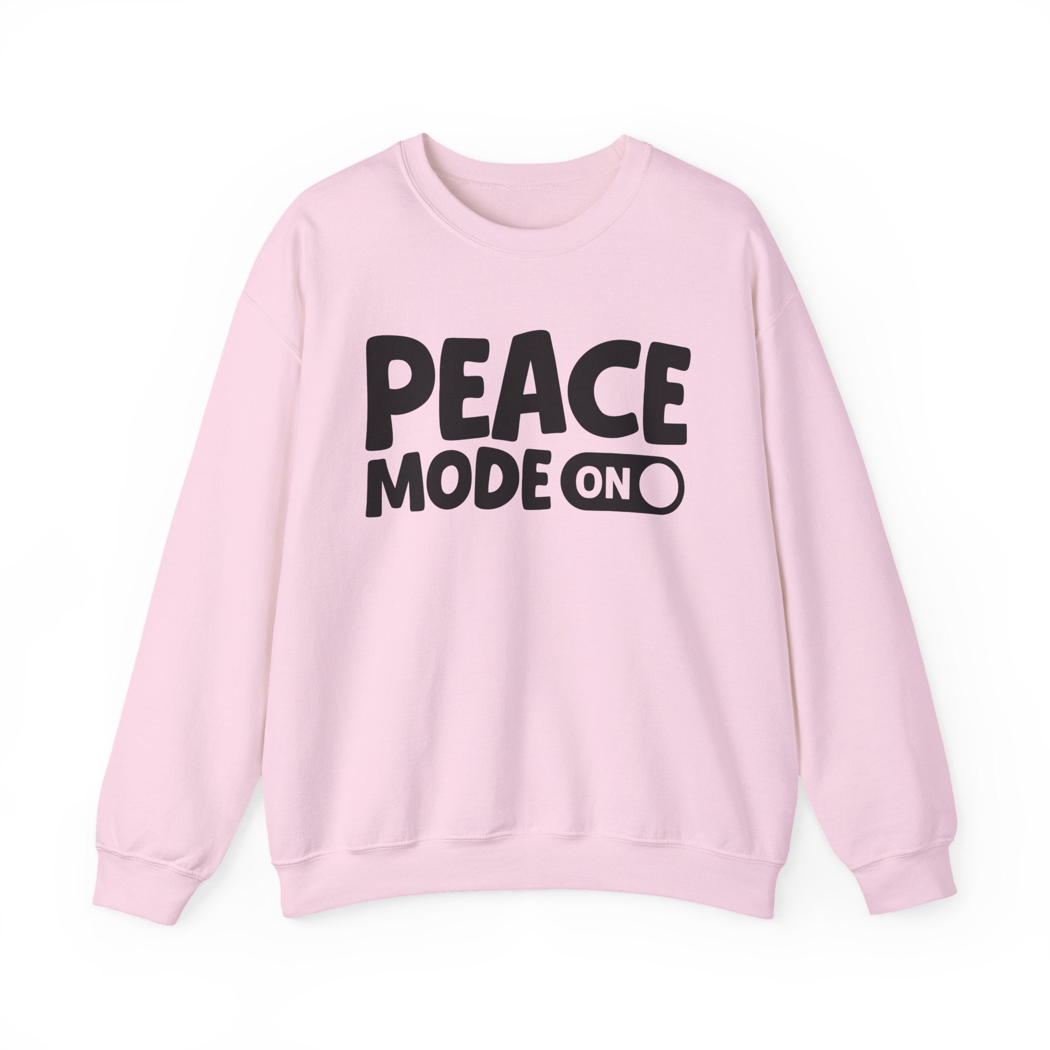 Peace Mode On — Motivational Positive Graphic Sweatshirt