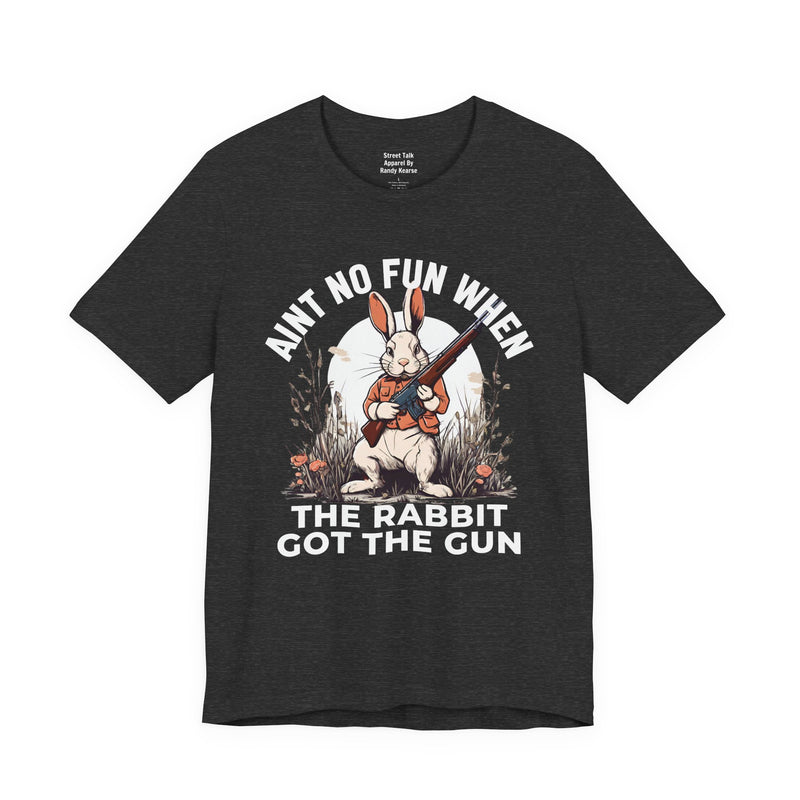 Aint No Fun When The Rabbit Got The Gun T-Shirt.