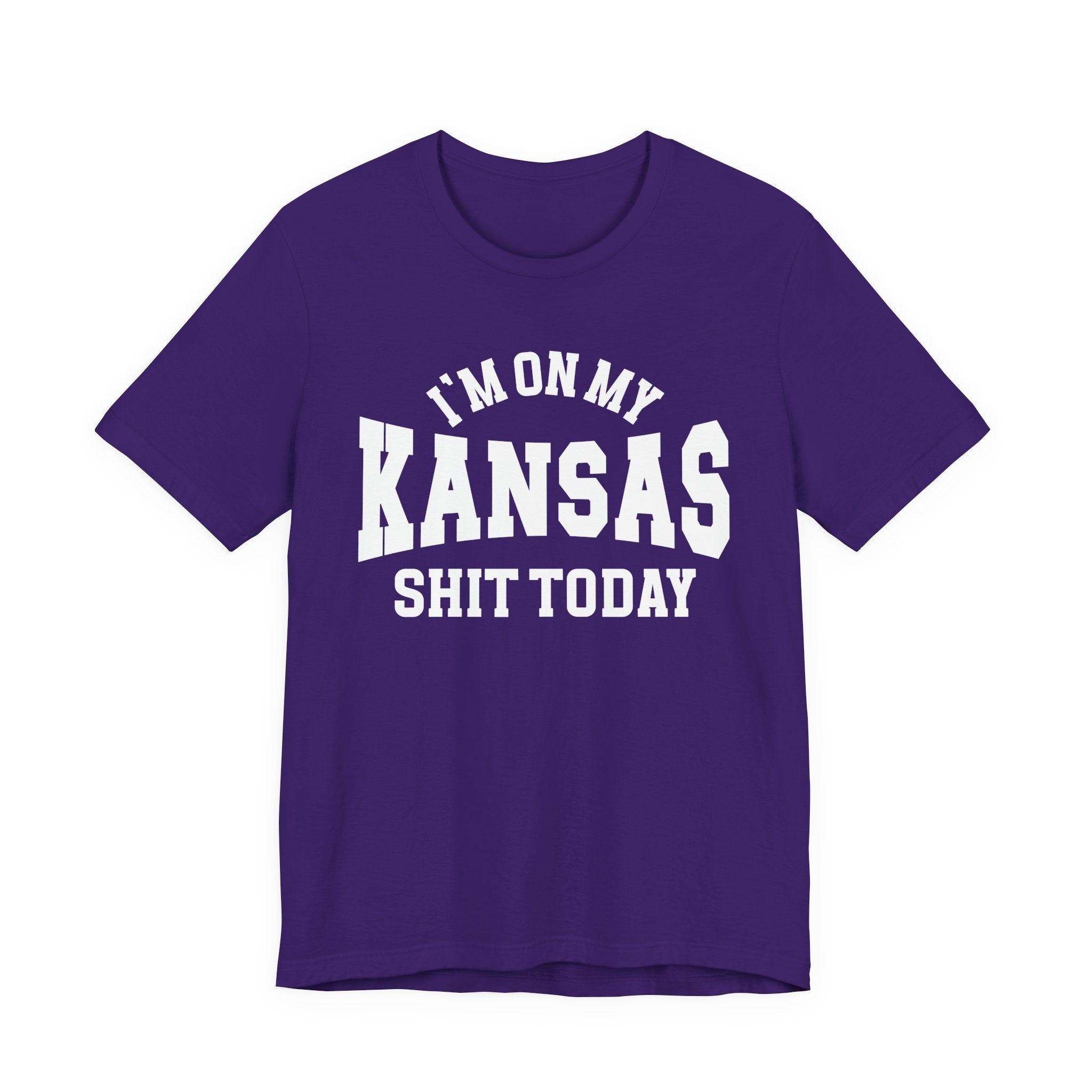 I'm On My Kansas Shit Today T-shirt