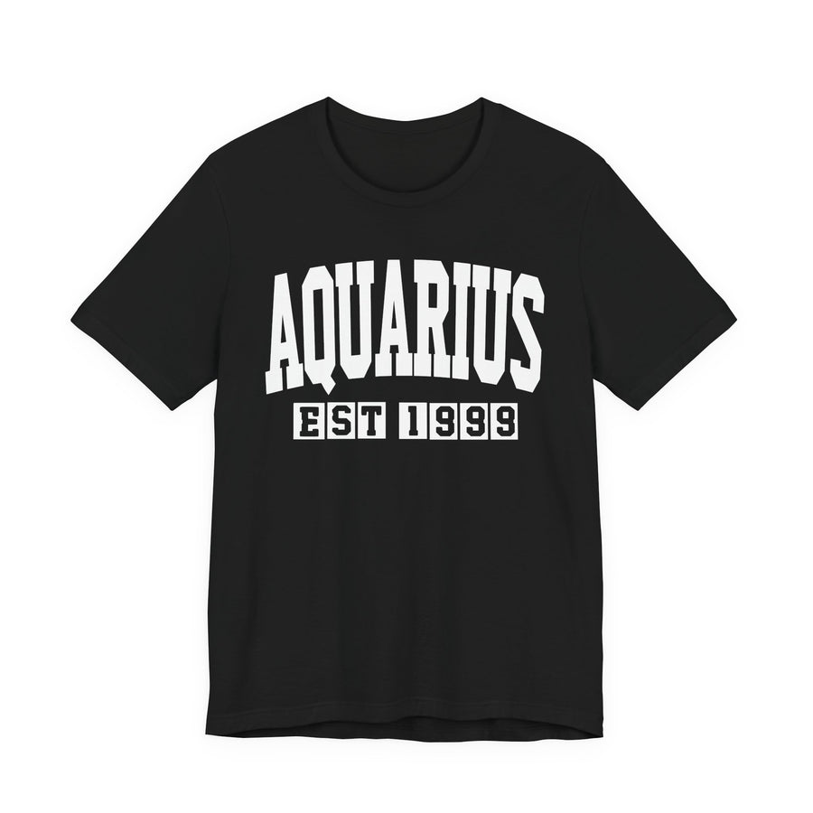 Aquarius (EST YEAR) — T-Shirt front view: AQUARIUS — EST. YEAR (personalized birth year) in bold statement lettering. Street Talk Designs zodiac apparel.