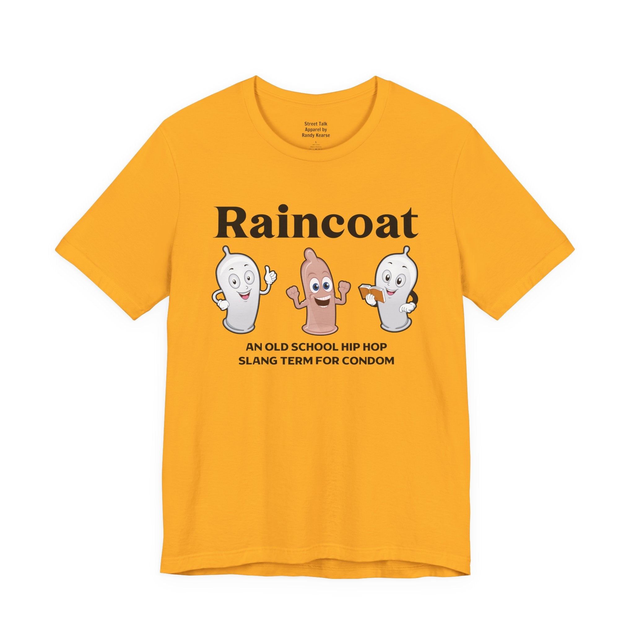 Raincoat Tee - Old School Hip Hop Slang - Street Style T-shirt