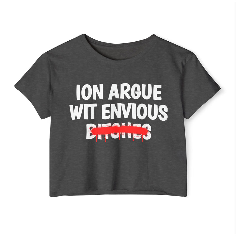 Stonewash denim crop top with white ION ARGUE WIT ENVIOUS BITCHES lettering and a red strike-through bar across BITCHES, front view.