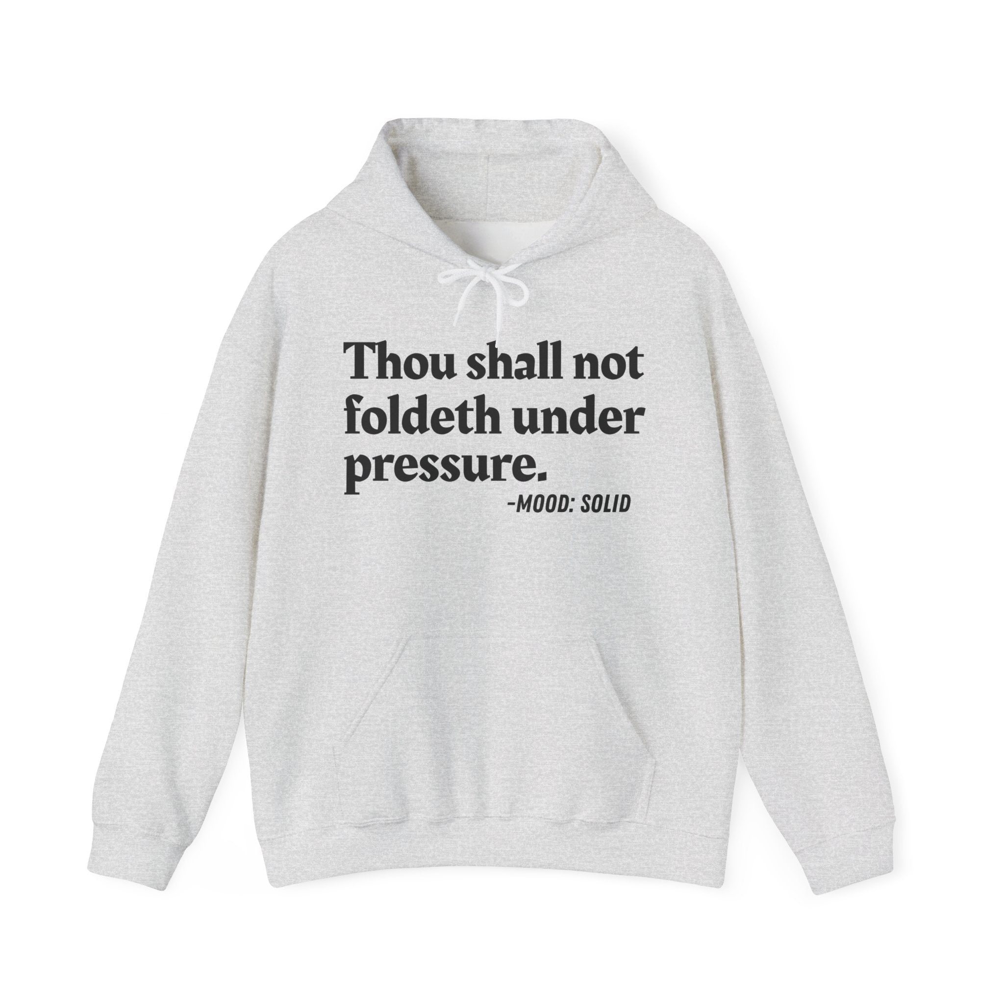 Thou Shall Not Foldeth Under Pressure — Vintage Hoodie