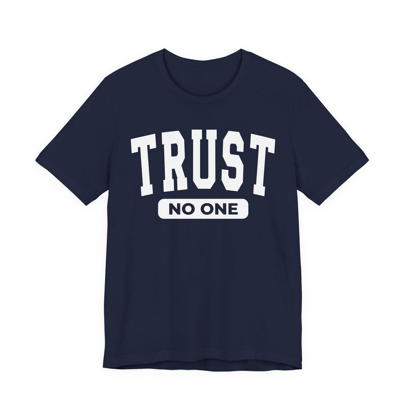 Trust No One - T-Shirt