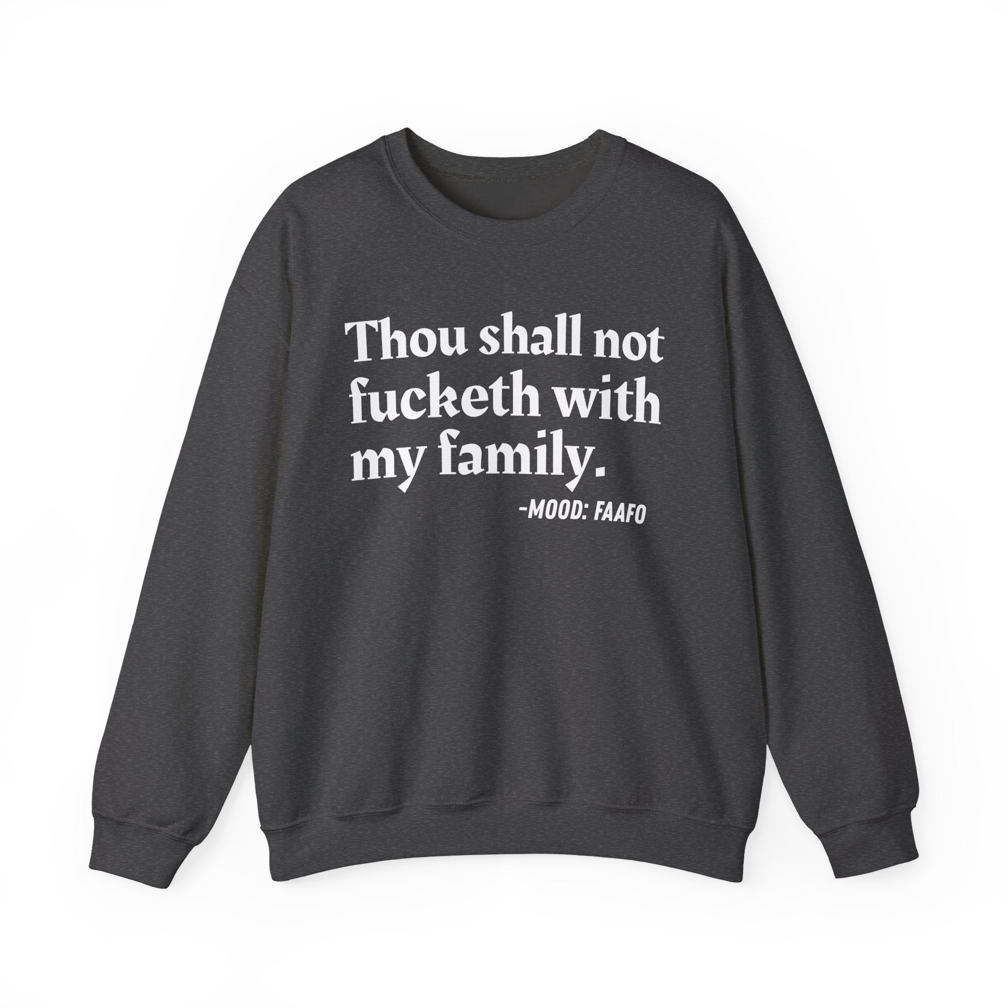 Thou Shall Not Fucketh With My Family  — Vintage Money Mood Sweatshirt