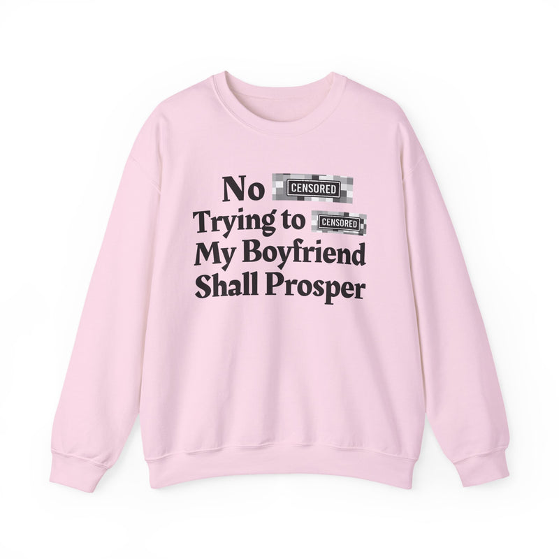 No Bitch Praying For My Downfall Shall Prosper — Sweatshirt