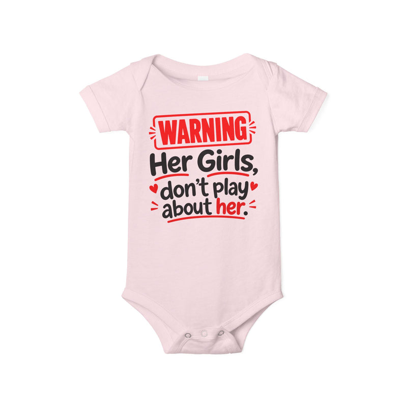 Warning Her Girls Don’t Play About Her － Infant One Piece