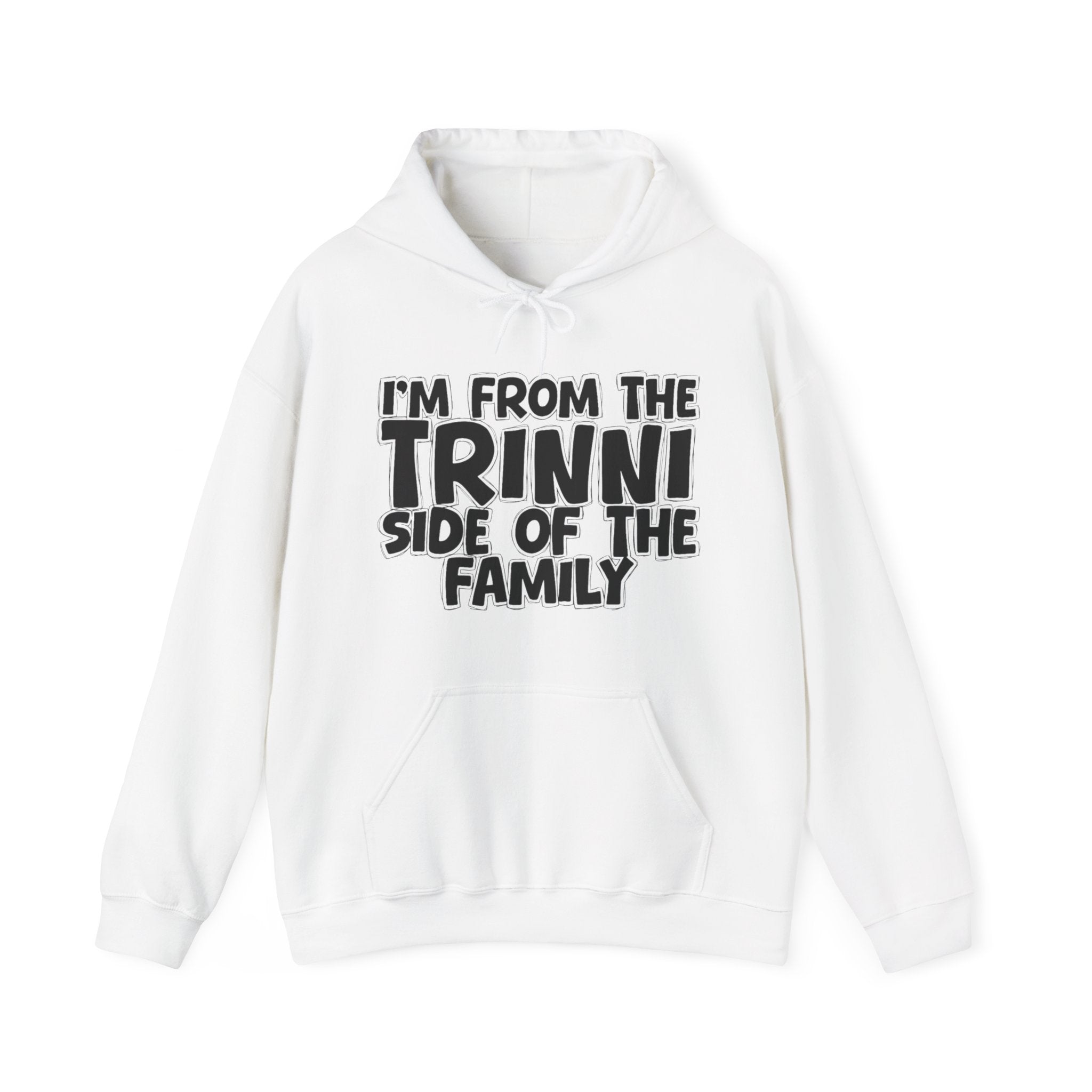 I'm From the Churchy Trinni of the Family - Funny Family Pride Hoodie