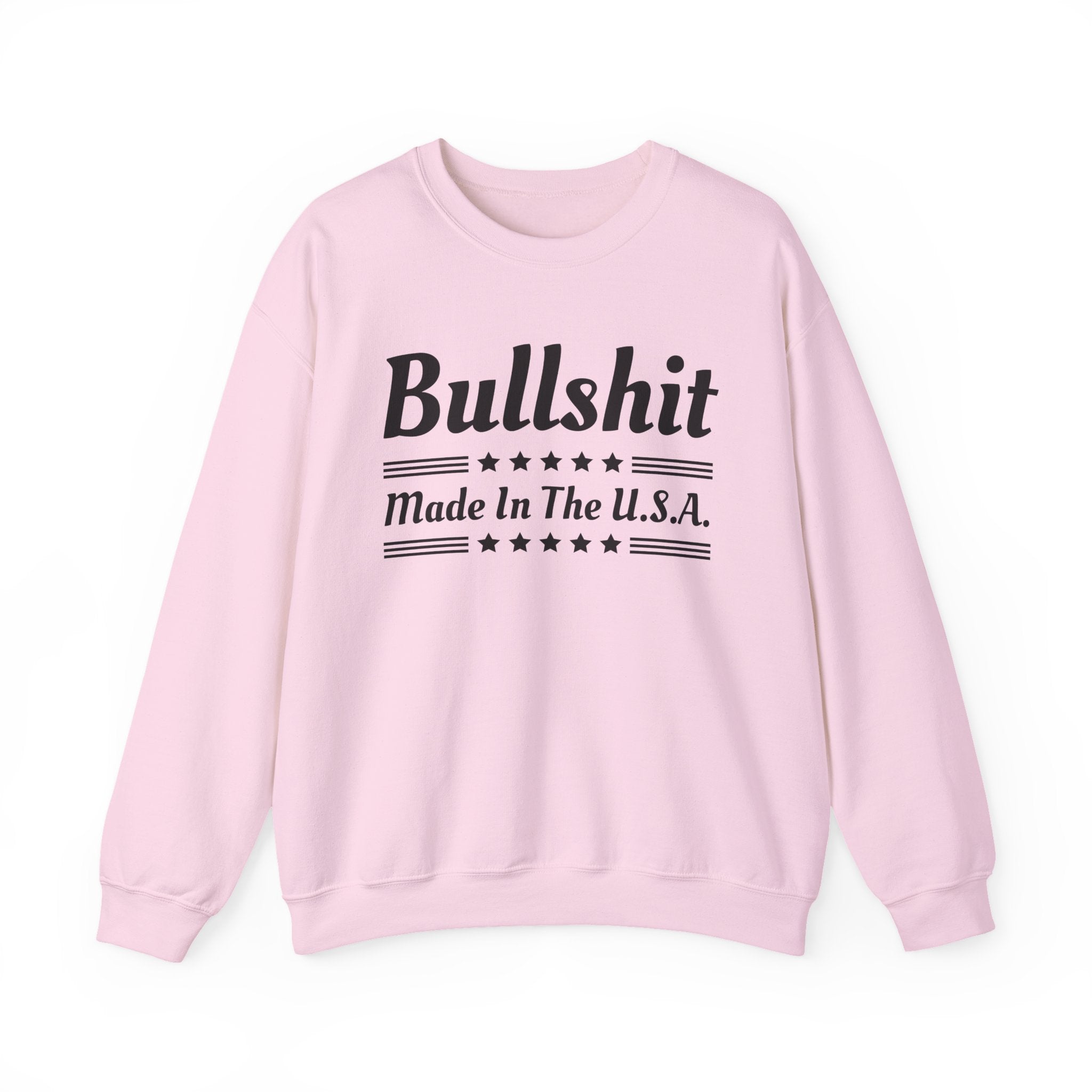 Bullshit Made In The USA Sweatshirt