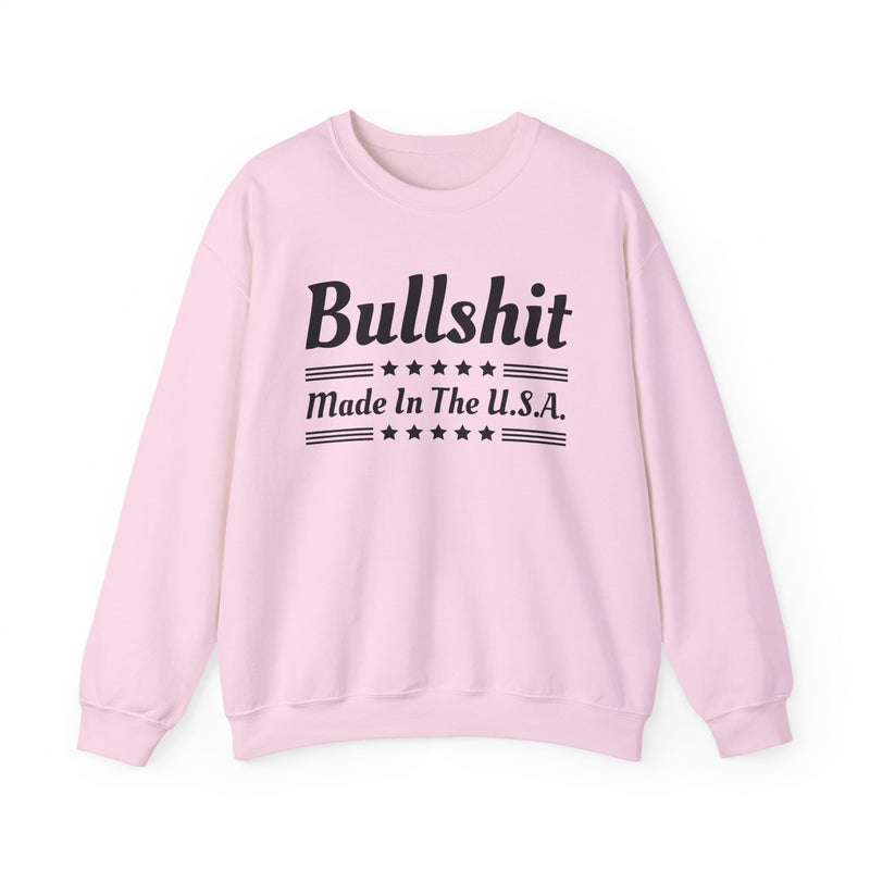 Bullshit Made In The USA Sweatshirt