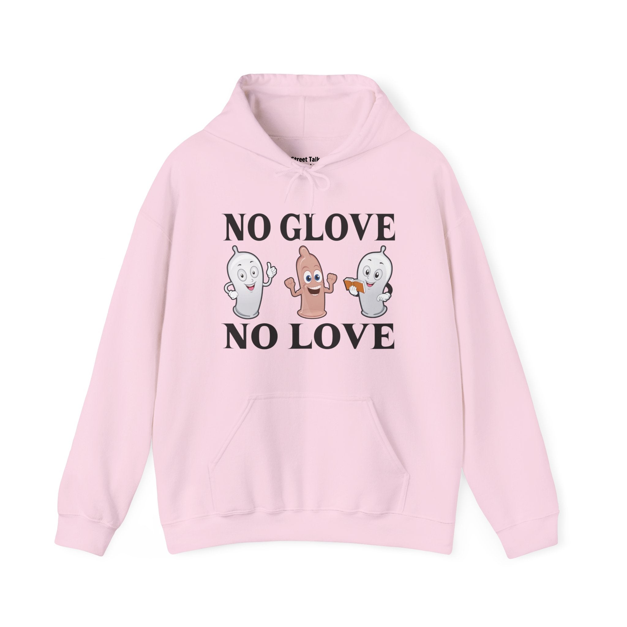 No Glove No Love Hoodie — Street Cred Style — Safe Choices