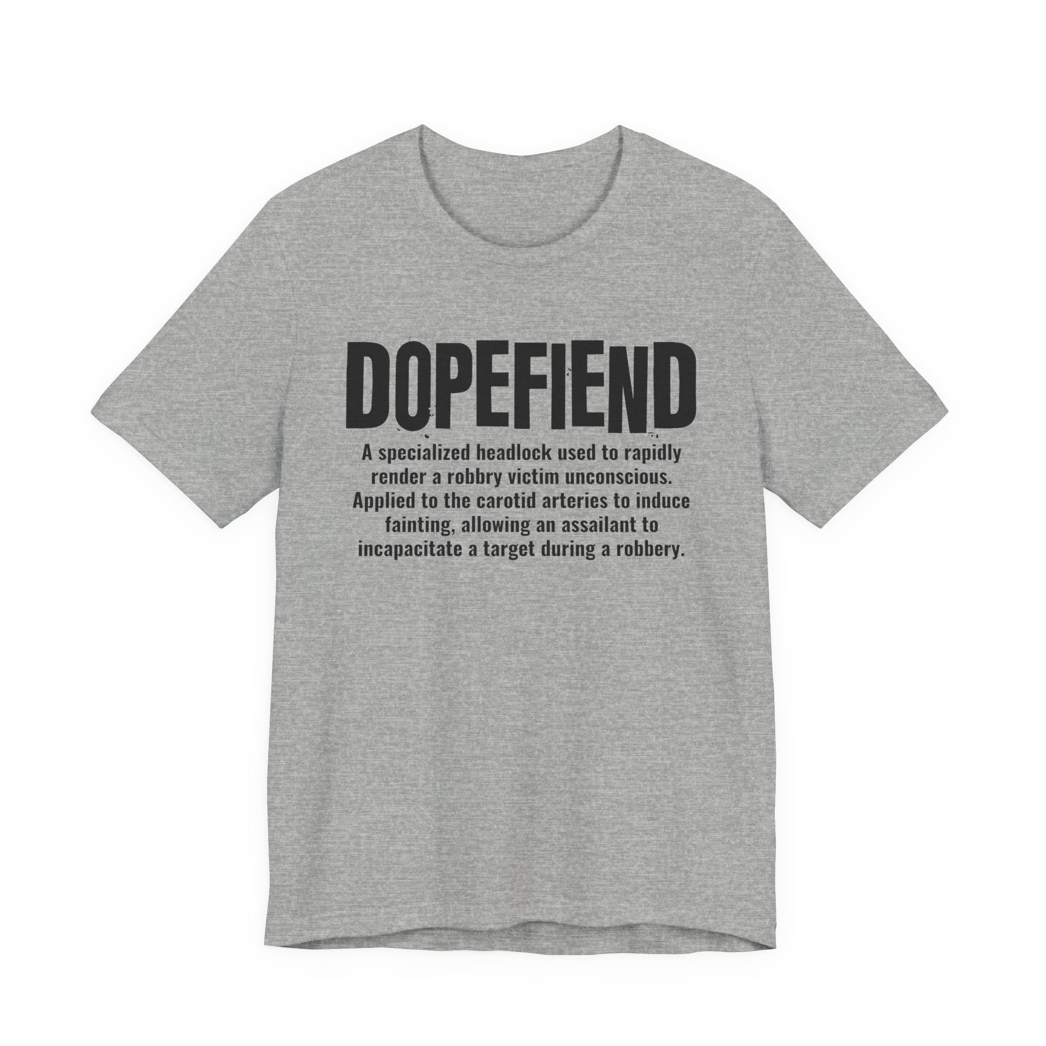 Dopefiend— Prison Slang Definition T-Shirt