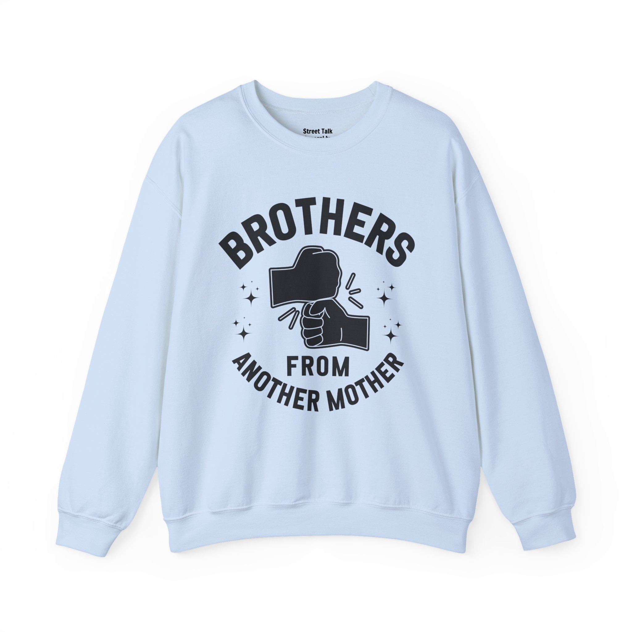 Brothers From Another Mother Sweatshirt