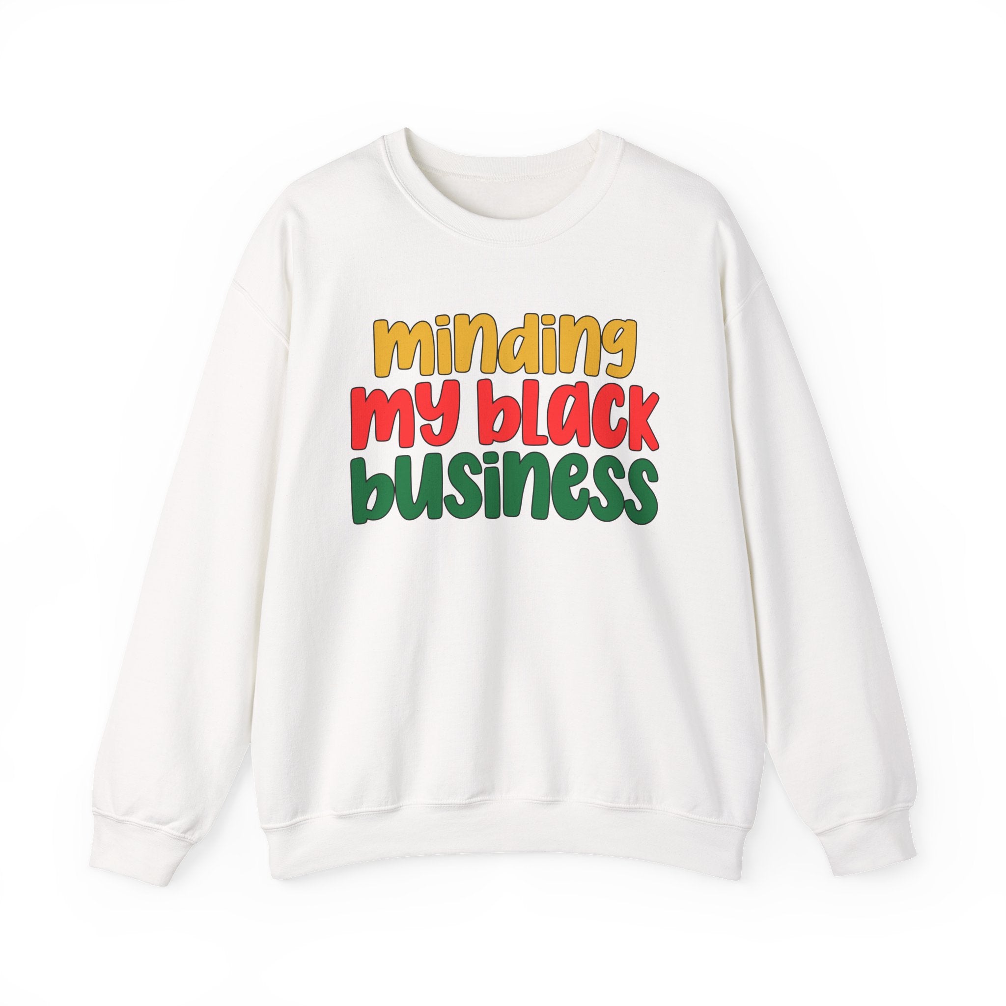 Minding My Black Business Crewneck Sweatshirt – Afrocentric Empowerment Pullover